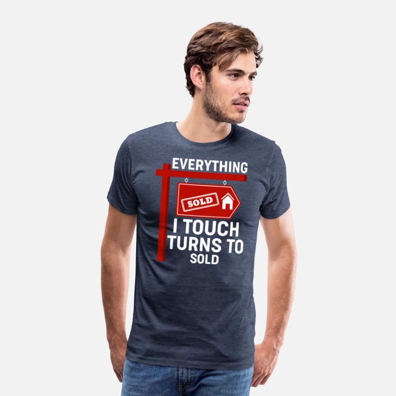 Everything I Touch Turns To Sold - Realtor Real Es