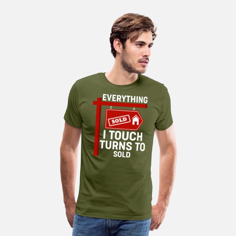 Everything I Touch Turns To Sold - Realtor Real Es