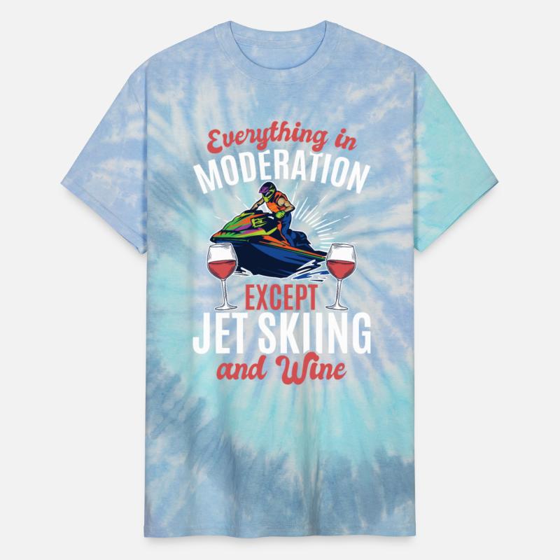 Everything In Moderation Except jet skiing and Win