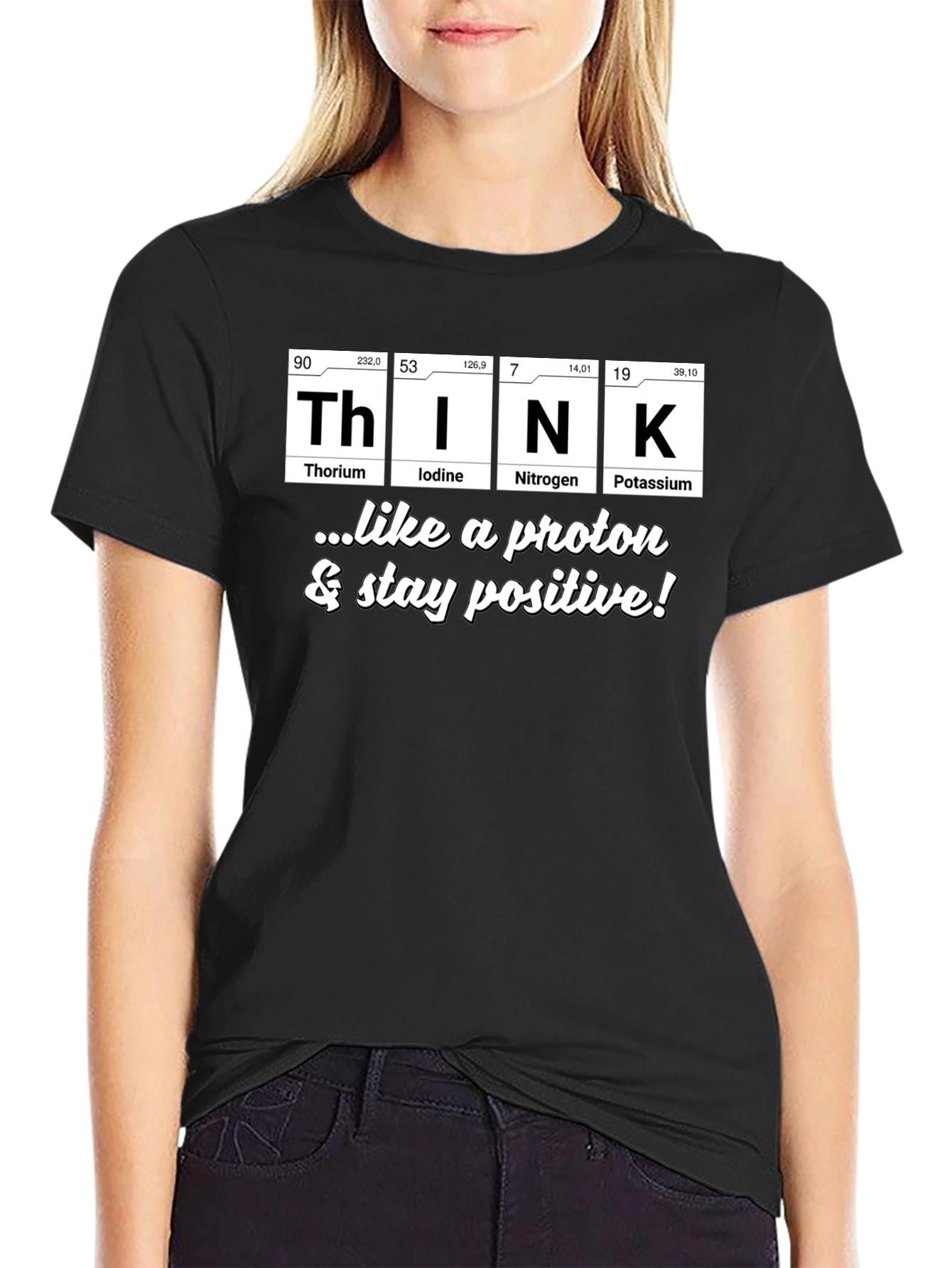 Think Like A Proton Positive T-Shirt