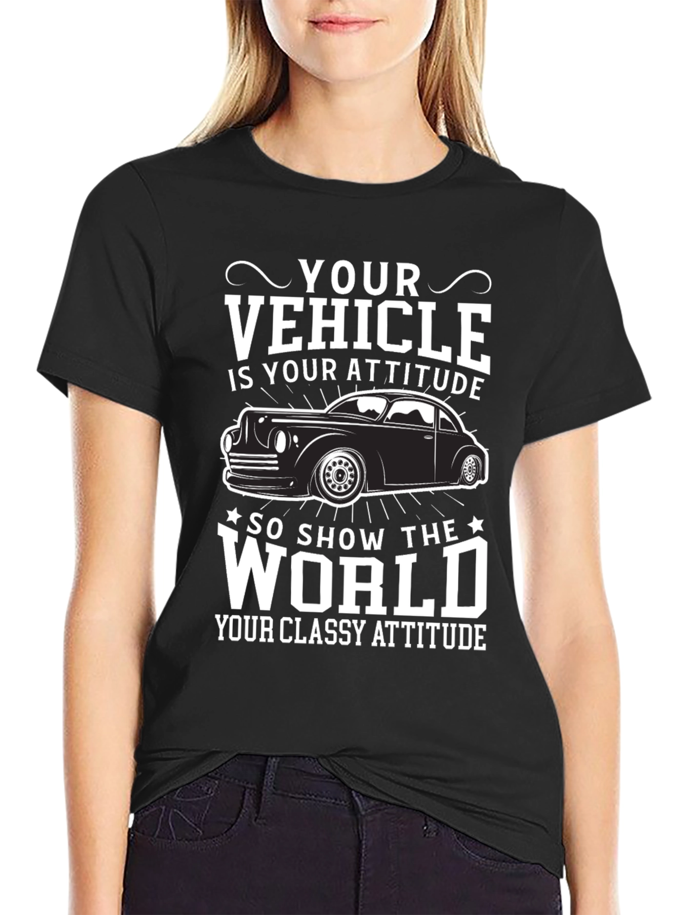 Your Vehicle Is Your Attitude T-Shirt
