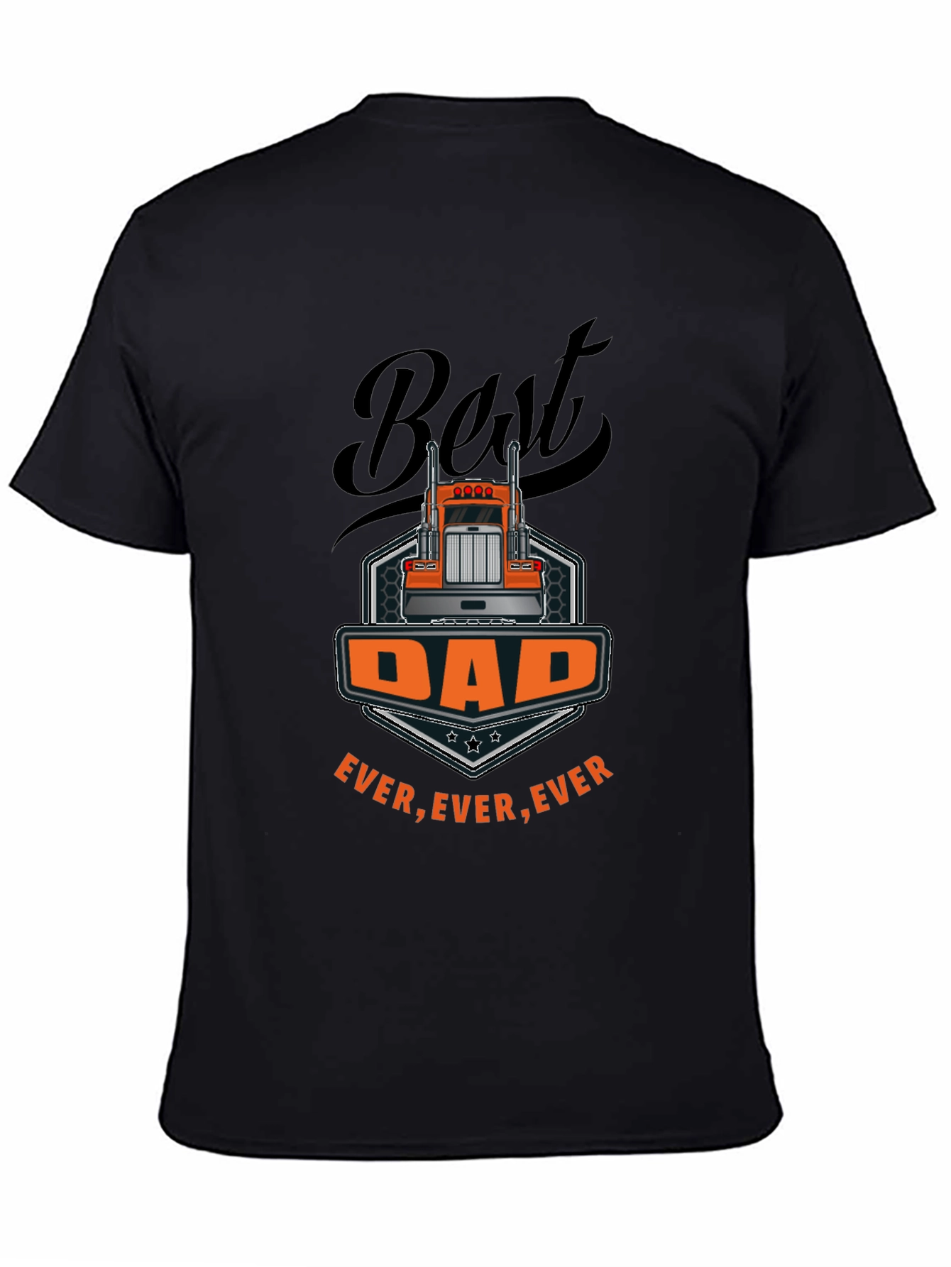 Best Dad Ever Trucker T-Shirt