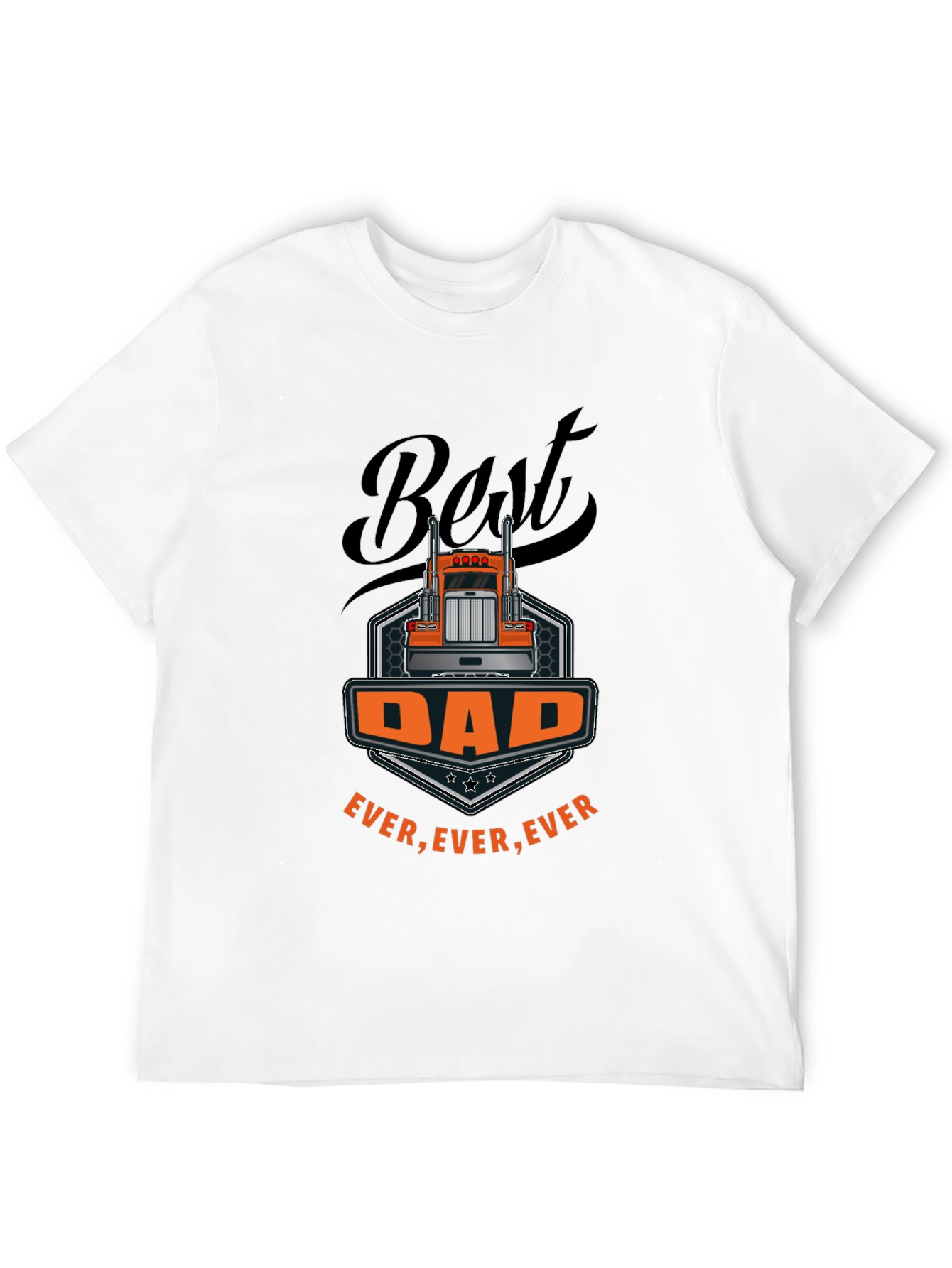 Best Dad Ever Trucker T-Shirt