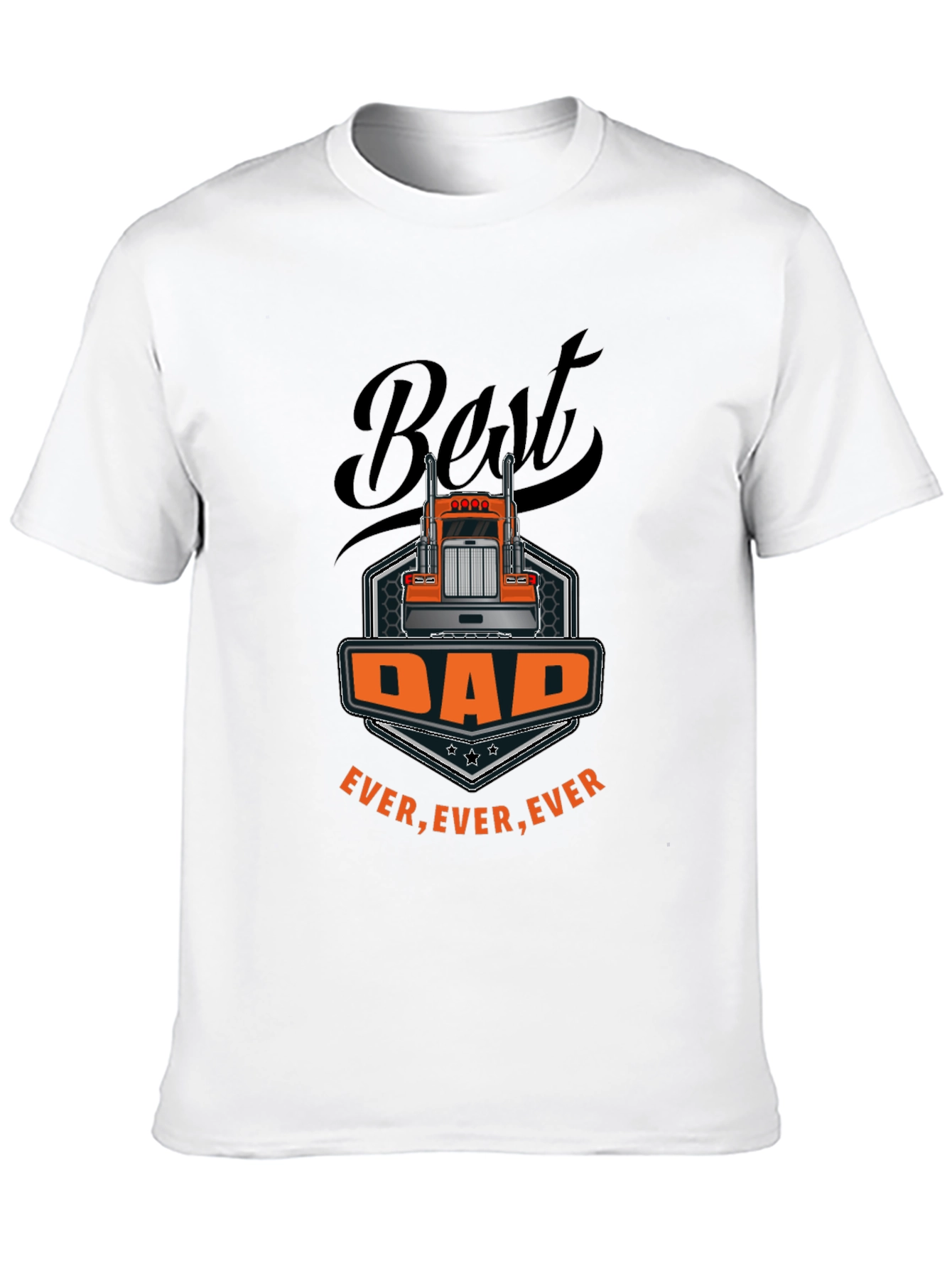 Best Dad Ever Trucker T-Shirt