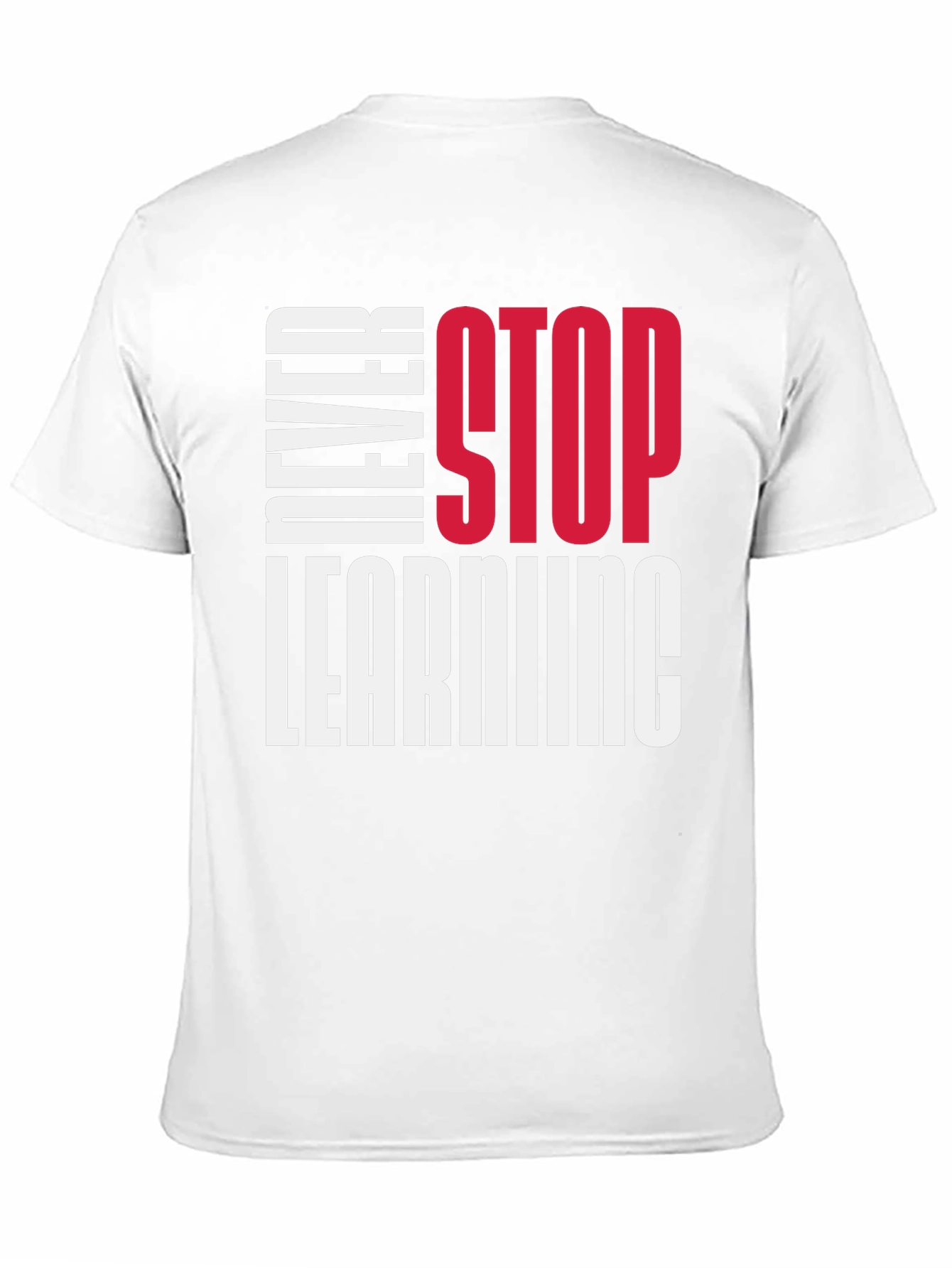 Never Stop Learning Graphic T-Shirt