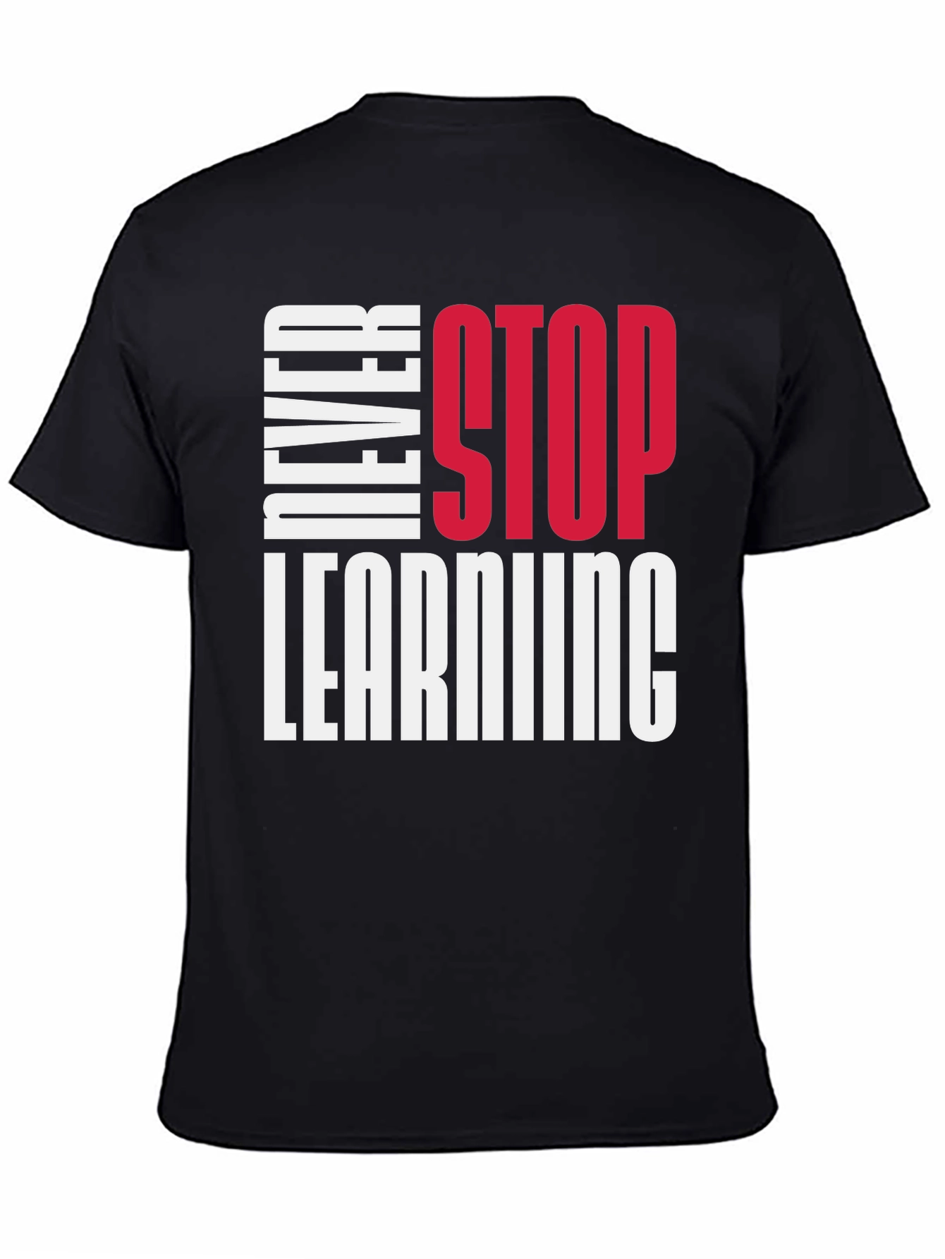 Never Stop Learning Graphic T-Shirt