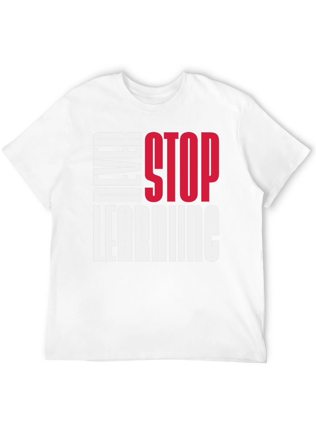 Never Stop Learning Graphic T-Shirt