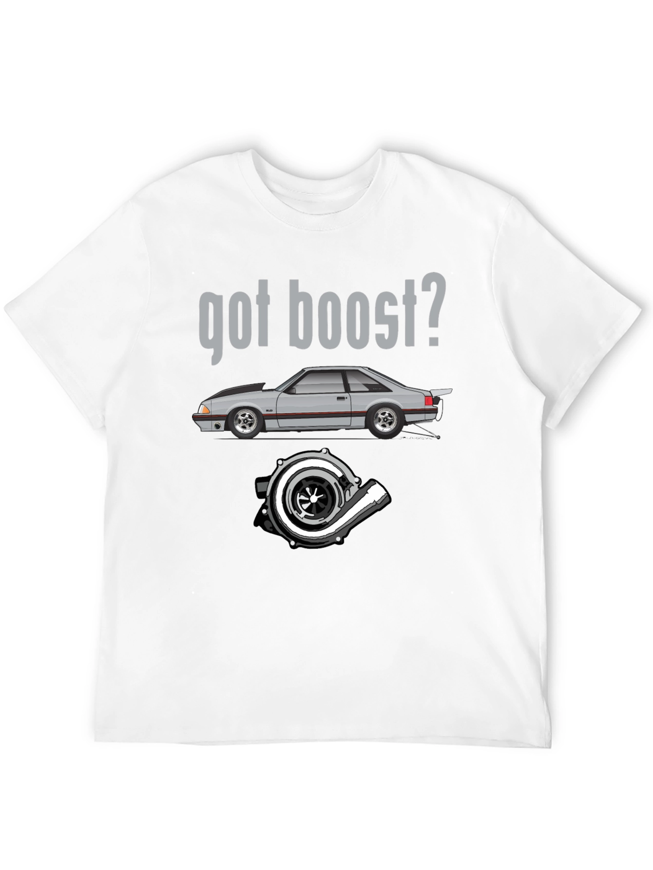Got Boost? Car & Turbo T-Shirt