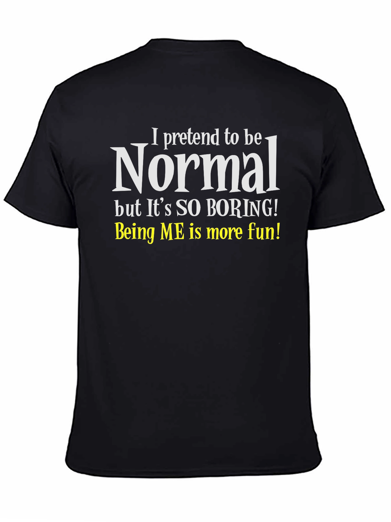 Funny Normal Graphic T-Shirt