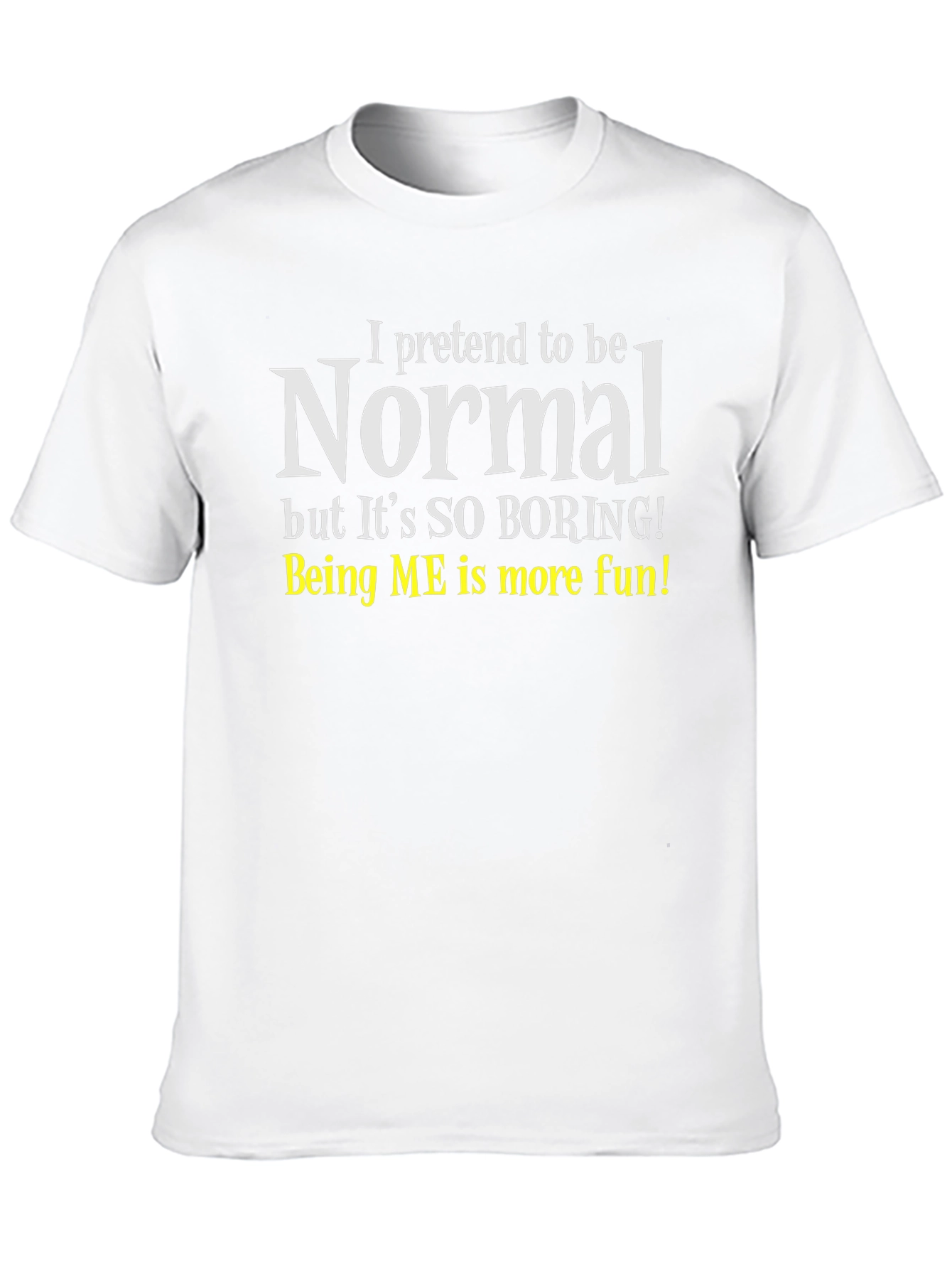 Funny Normal Graphic T-Shirt