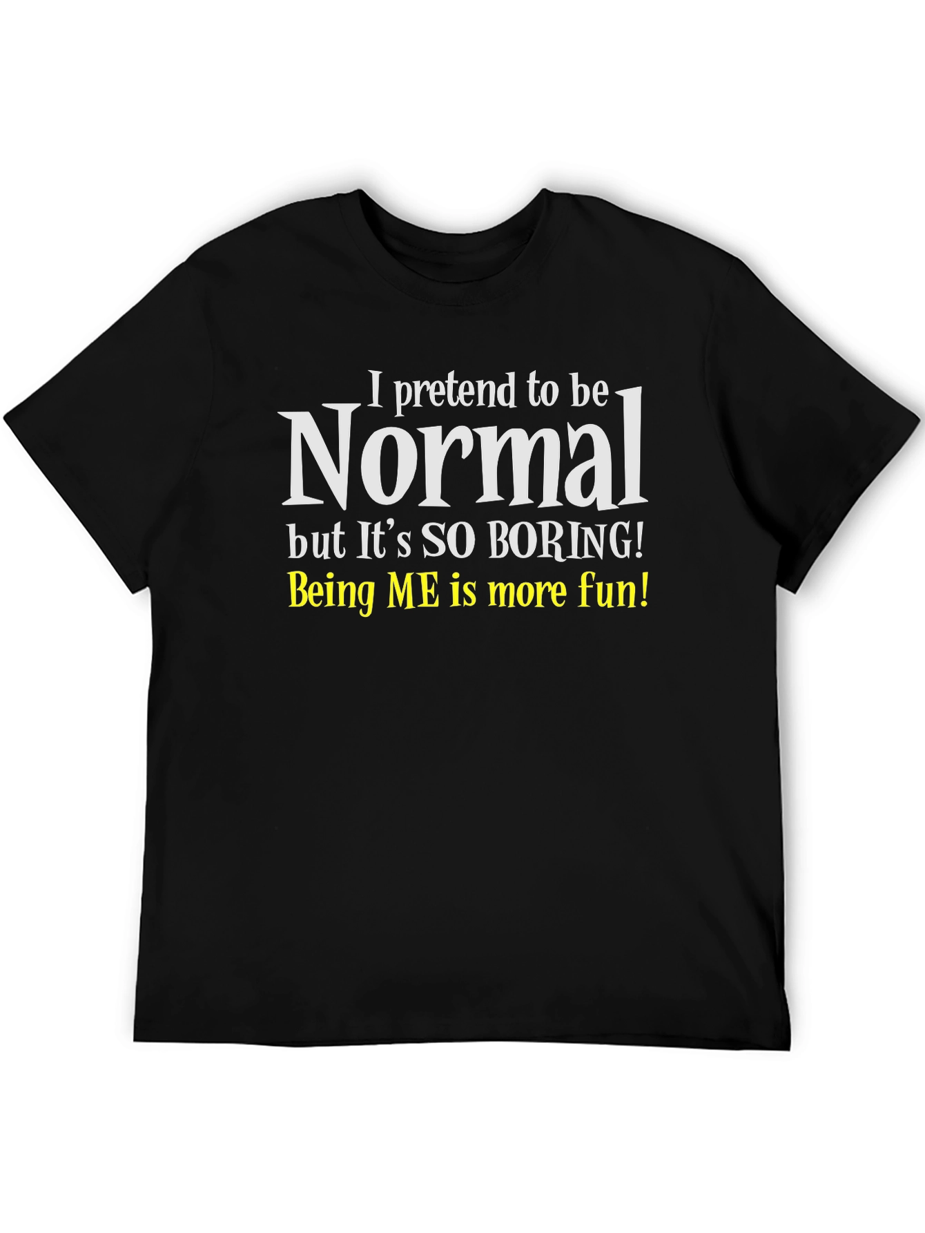 Funny Normal Graphic T-Shirt