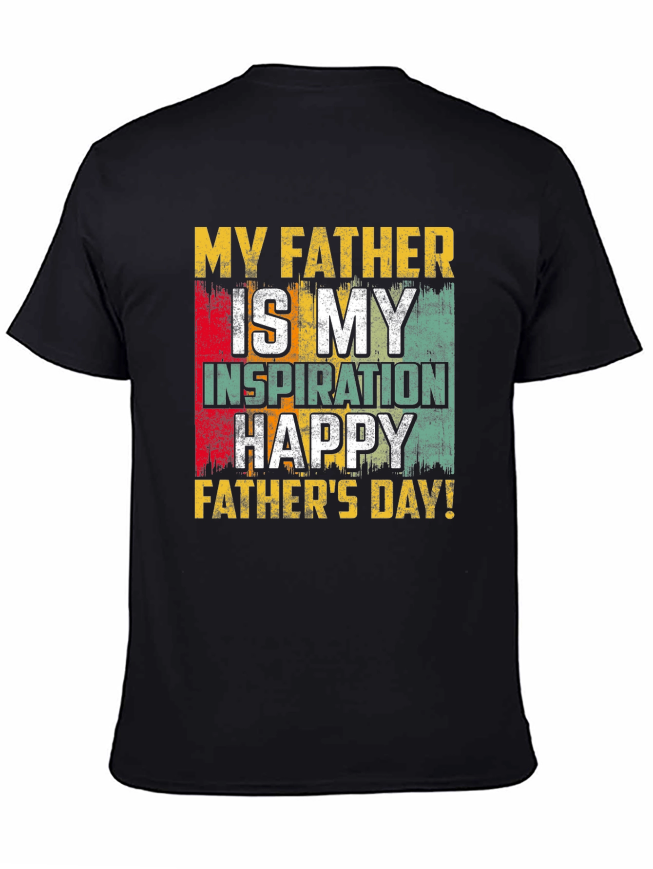 My Father is My Inspiration T-Shirt
