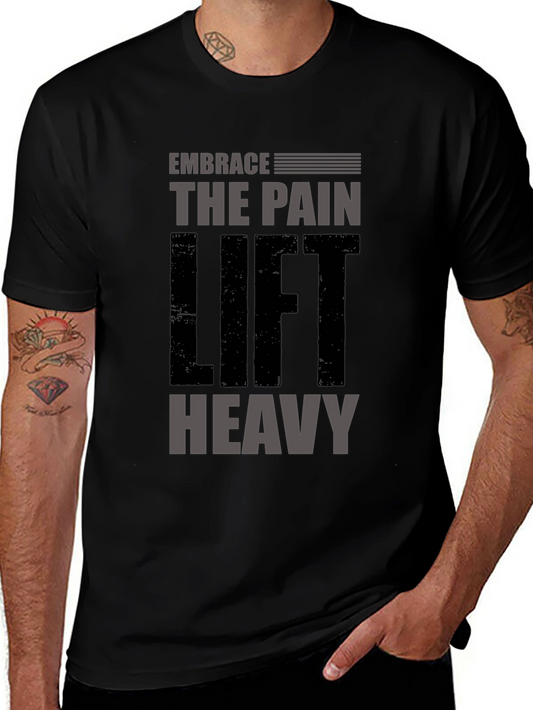 Embrace the Pain T-Shirt - Lift Heavy Gym Workout Tee