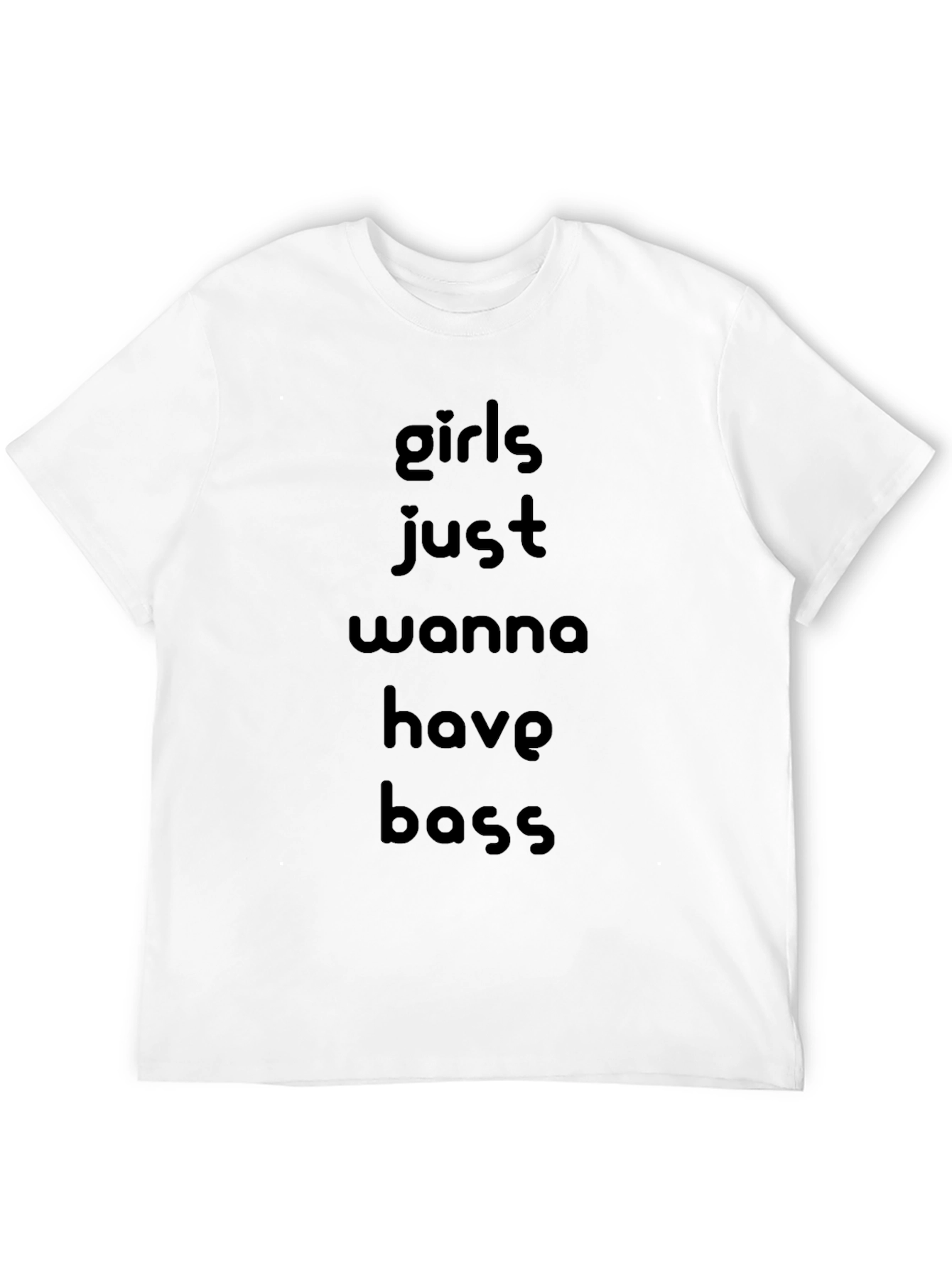 Girls Just Wanna Have Bass T-Shirt - Black