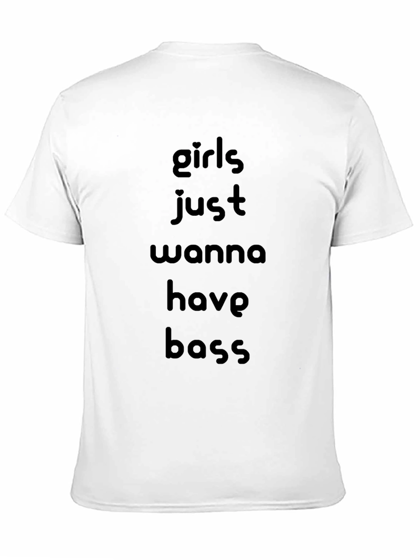 Girls Just Wanna Have Bass T-Shirt - Black