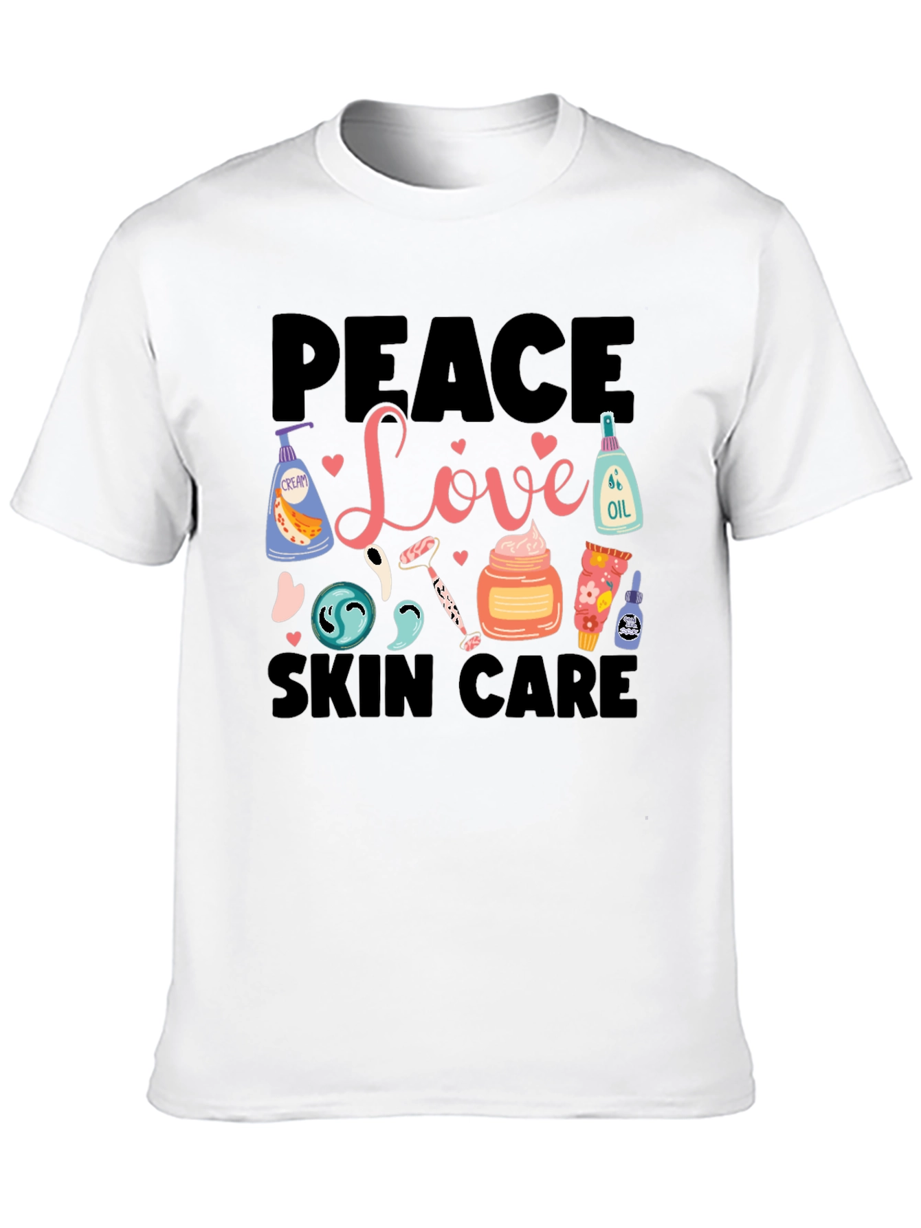Peace Love Skin Care T-Shirt