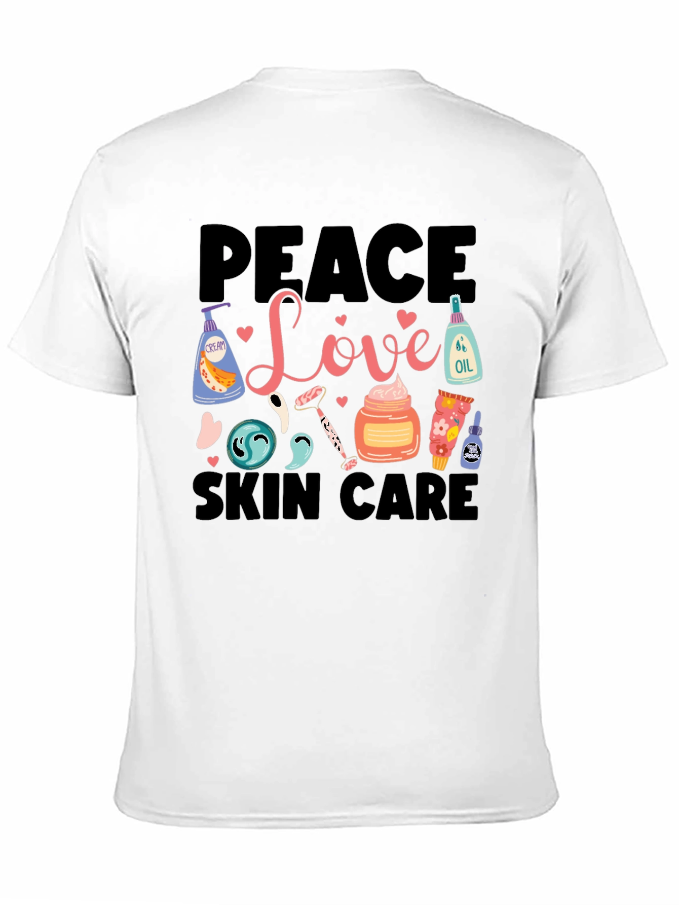 Peace Love Skin Care T-Shirt