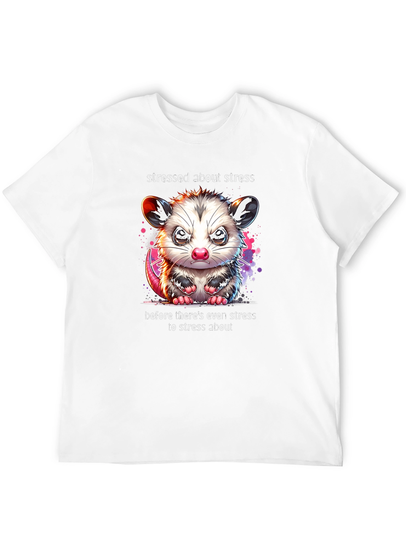 Stressed Opossum T-Shirt - Before Stress Even Exists