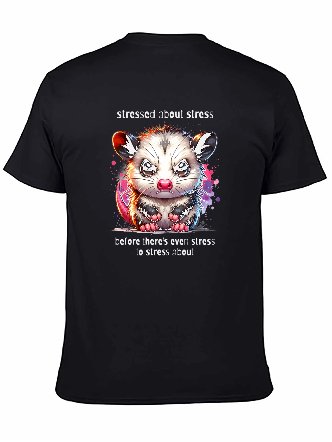 Stressed Opossum T-Shirt - Before Stress Even Exists