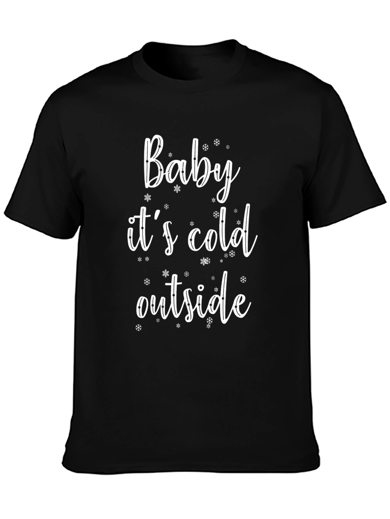 Baby Its Cold Outside Graphic Tee