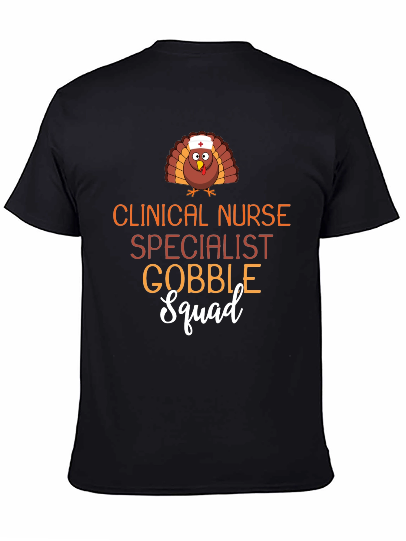 Clinical Nurse Specialist Gobble Squad Thanksgiving T-Shirt