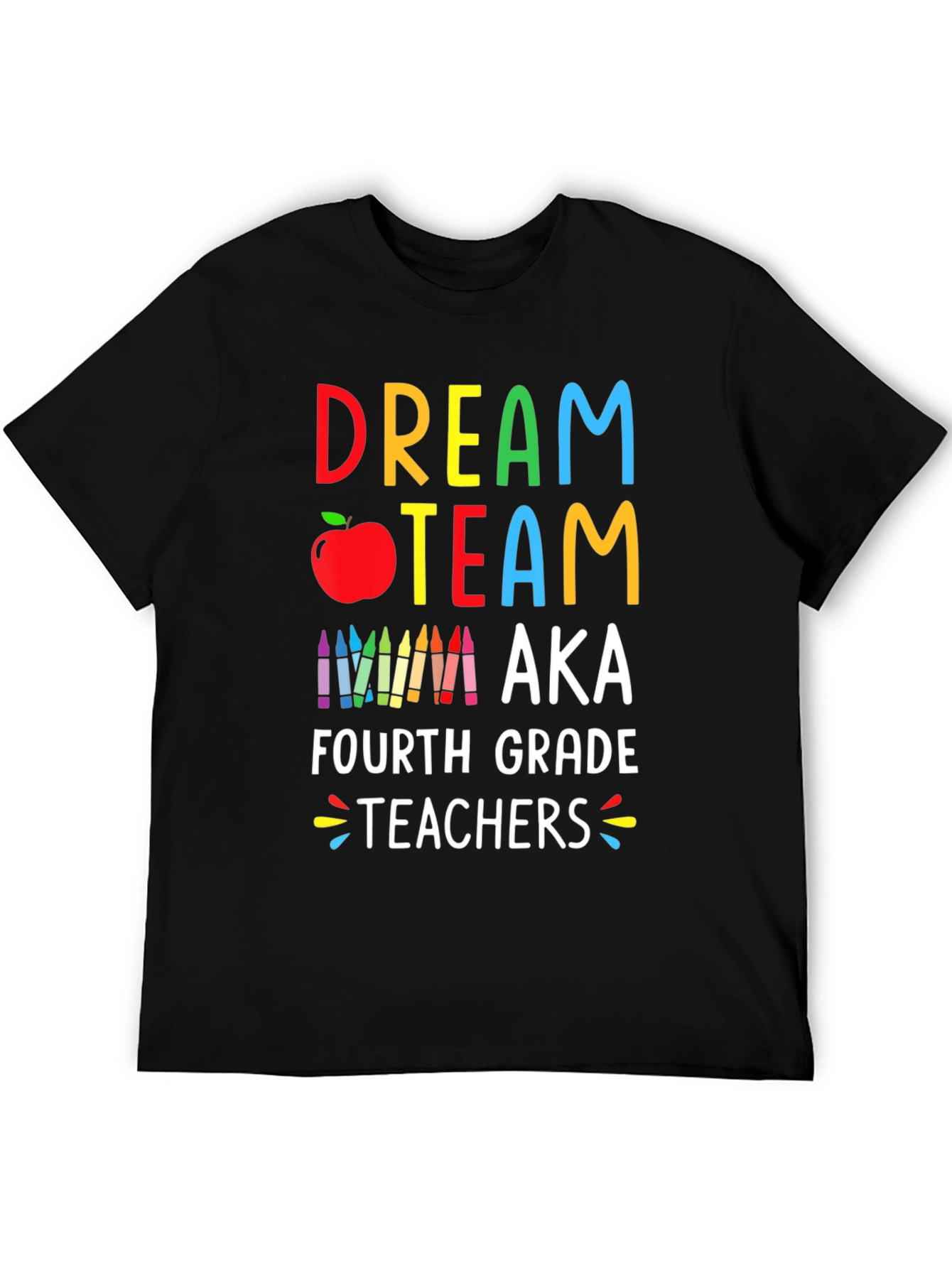 Dream Team Fourth Grade Teachers T-Shirt