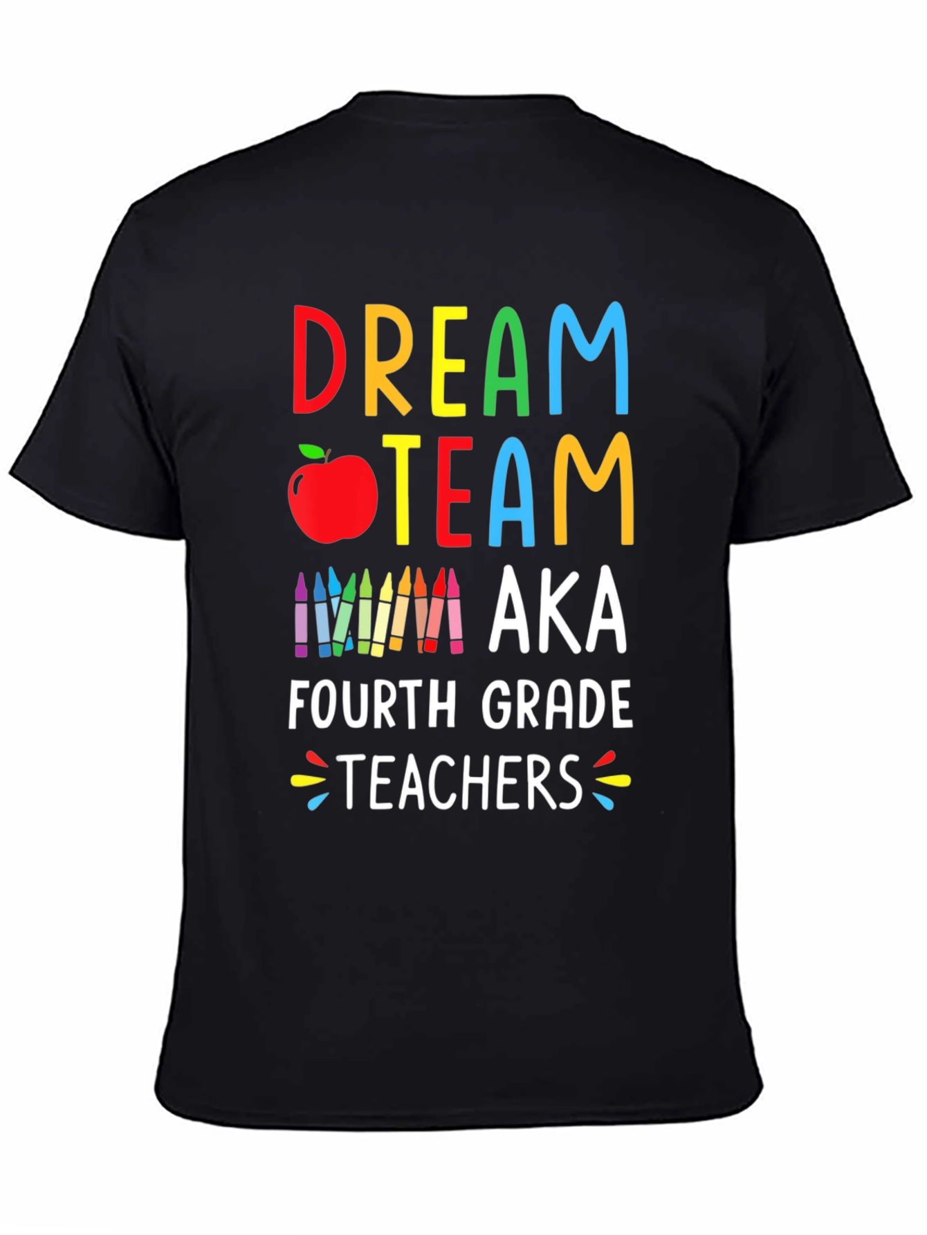 Dream Team Fourth Grade Teachers T-Shirt