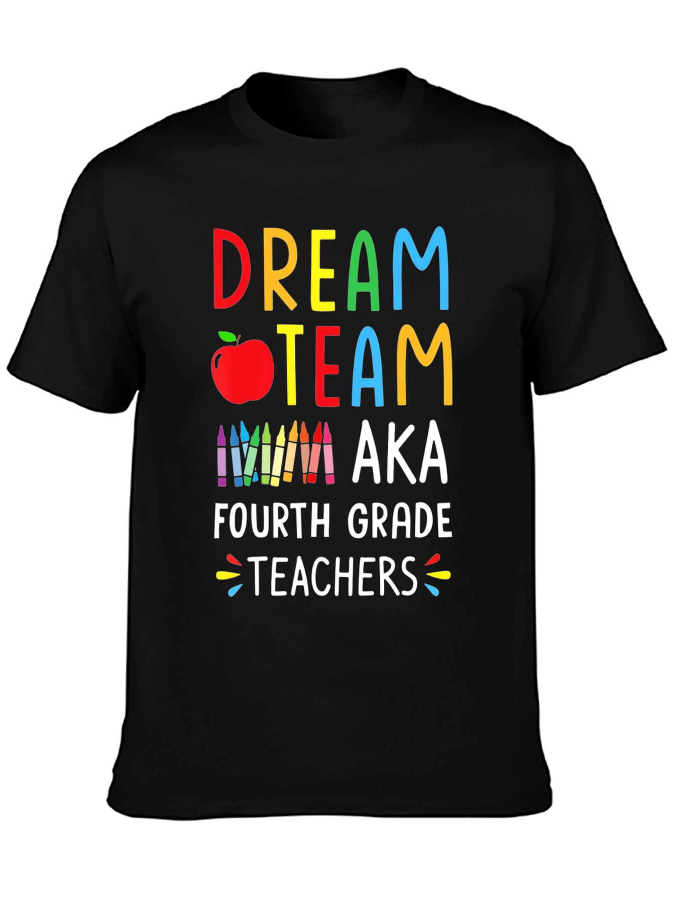 Dream Team Fourth Grade Teachers T-Shirt