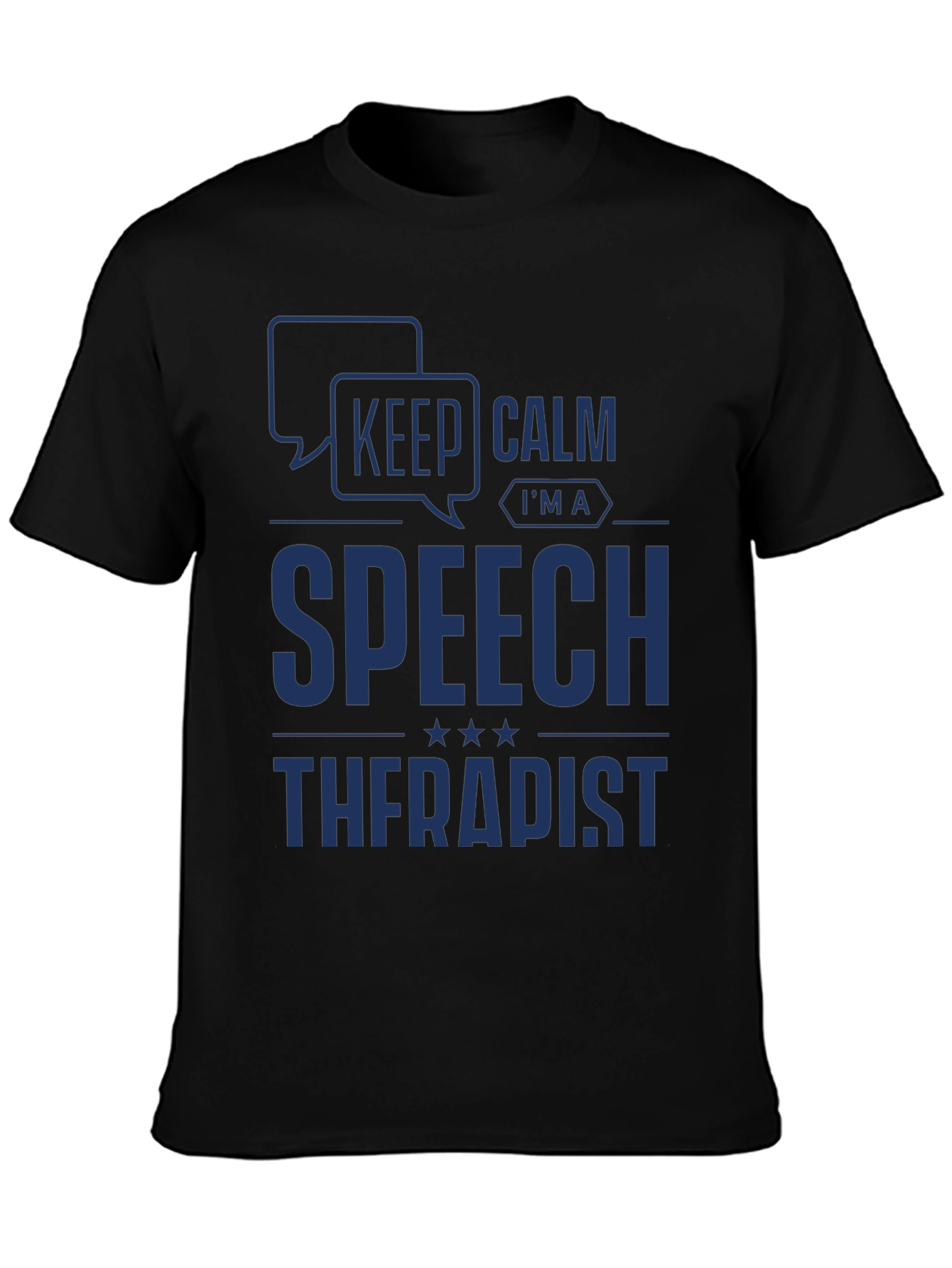 Keep Calm Im a Speech Therapist T-Shirt