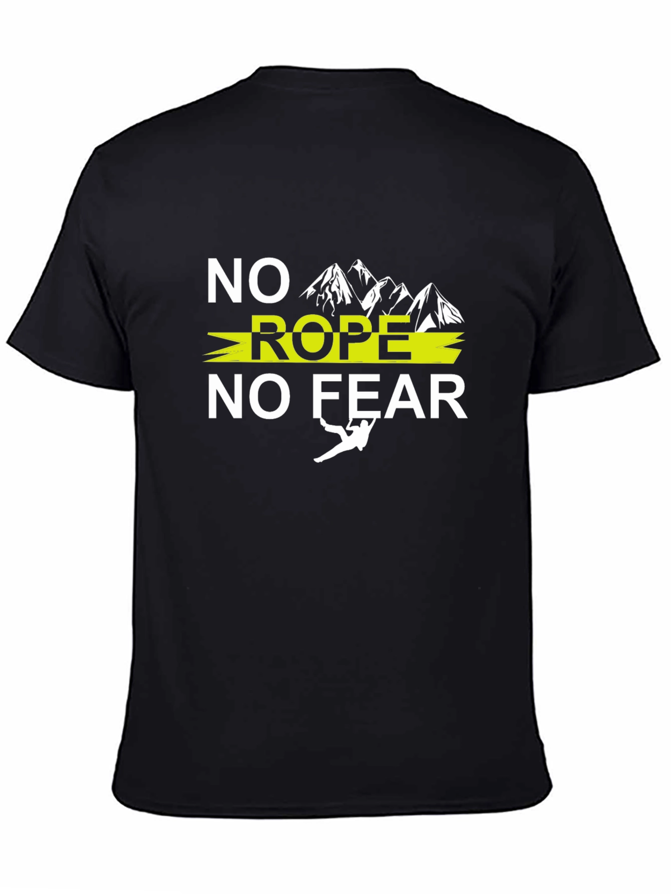 No Rope No Fear Rock Climbing T-Shirt