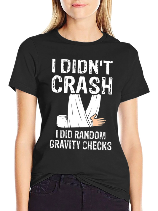 Gravity Checks T-Shirt Funny Stunt Tee