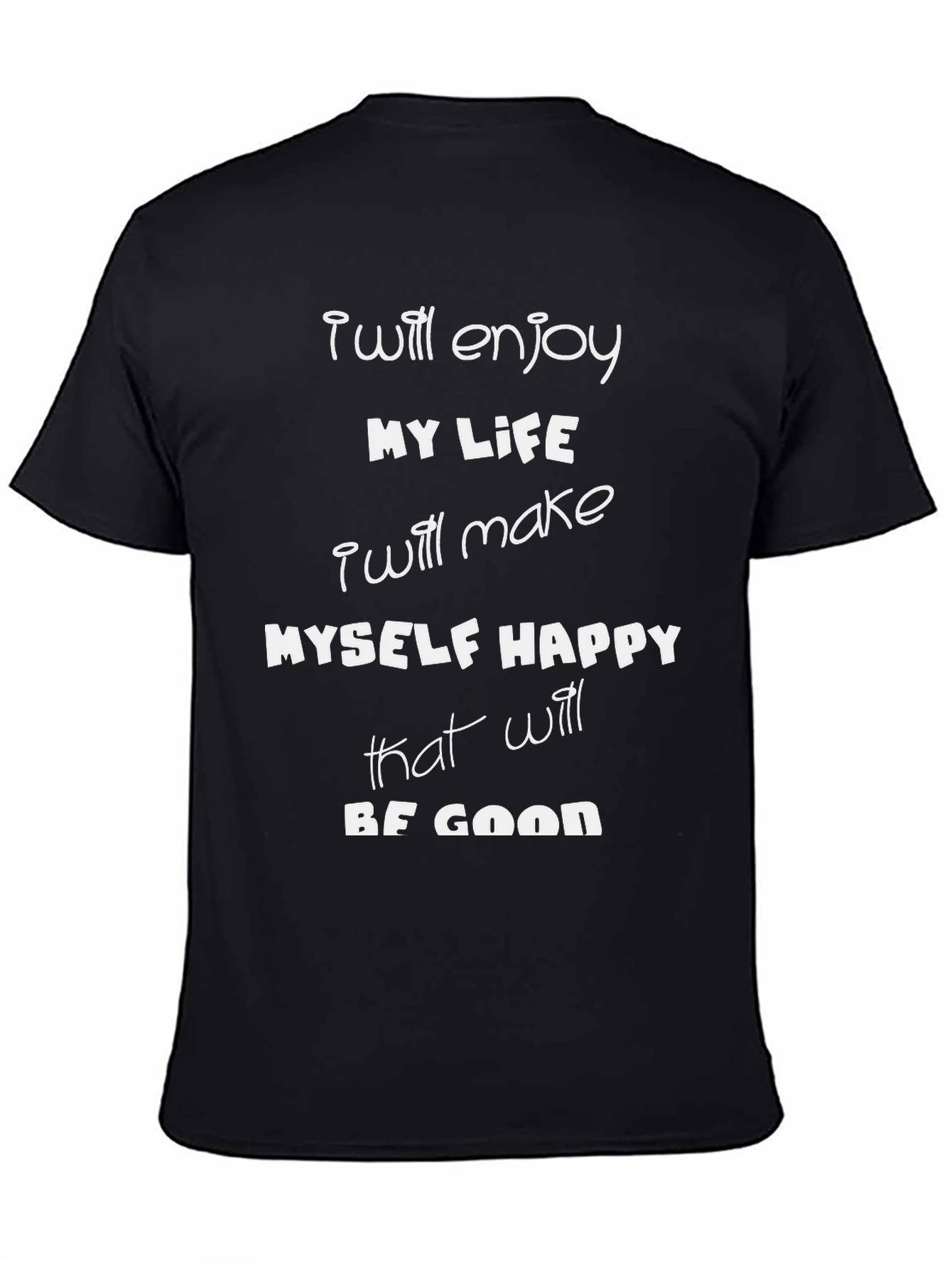 Inspirational Quote T-Shirt - Enjoy Life & Be Happy