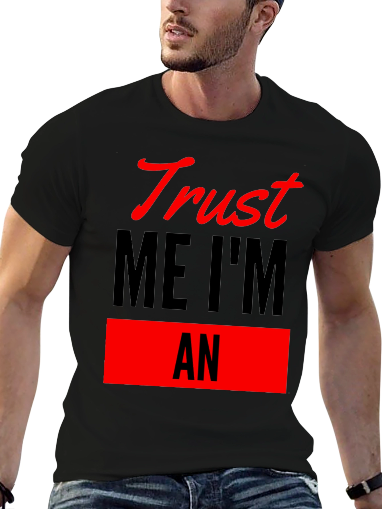 Trust Me Im An T-Shirt