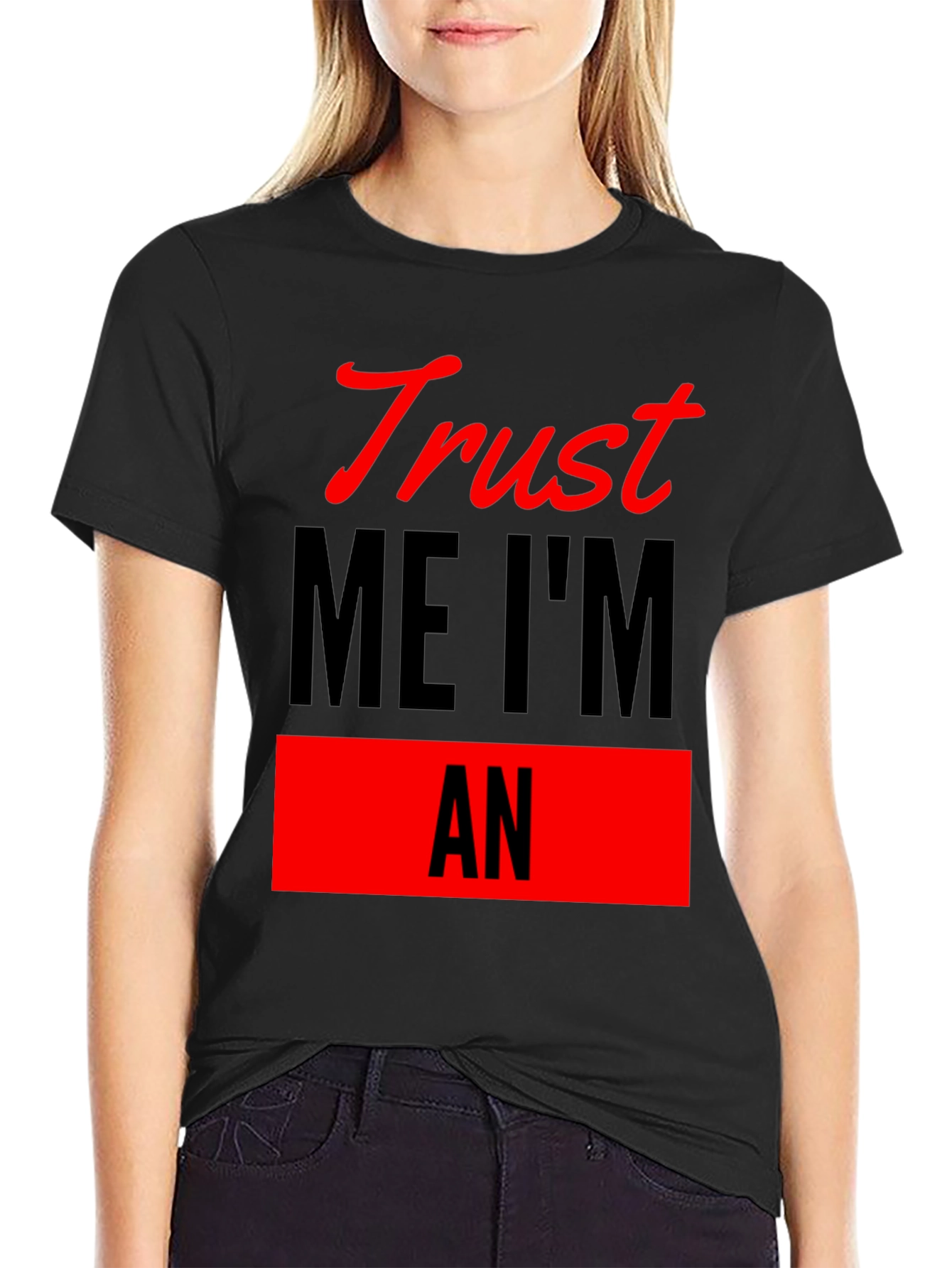 Trust Me Im An T-Shirt