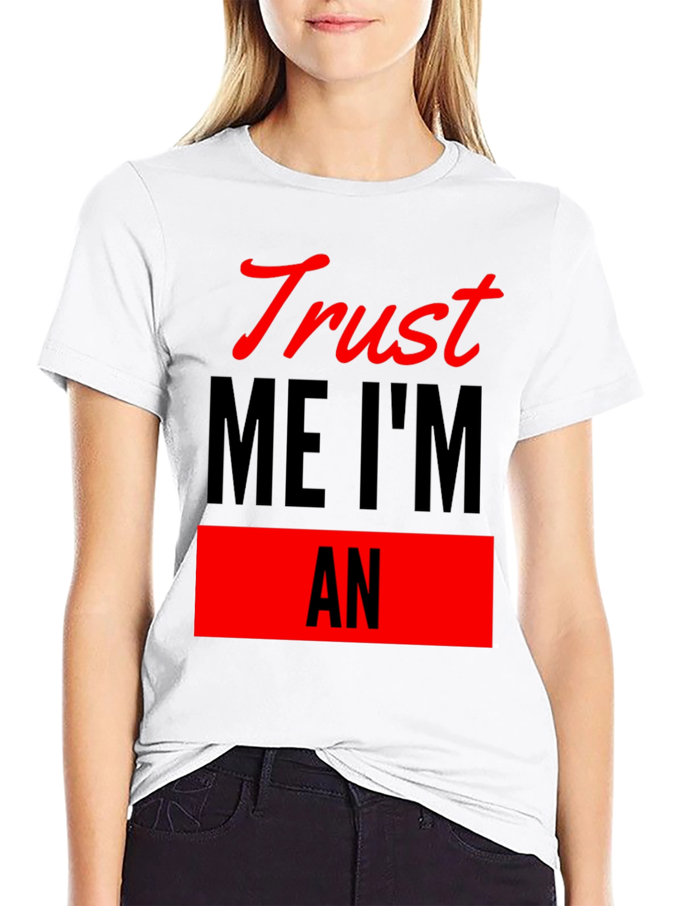 Trust Me Im An T-Shirt