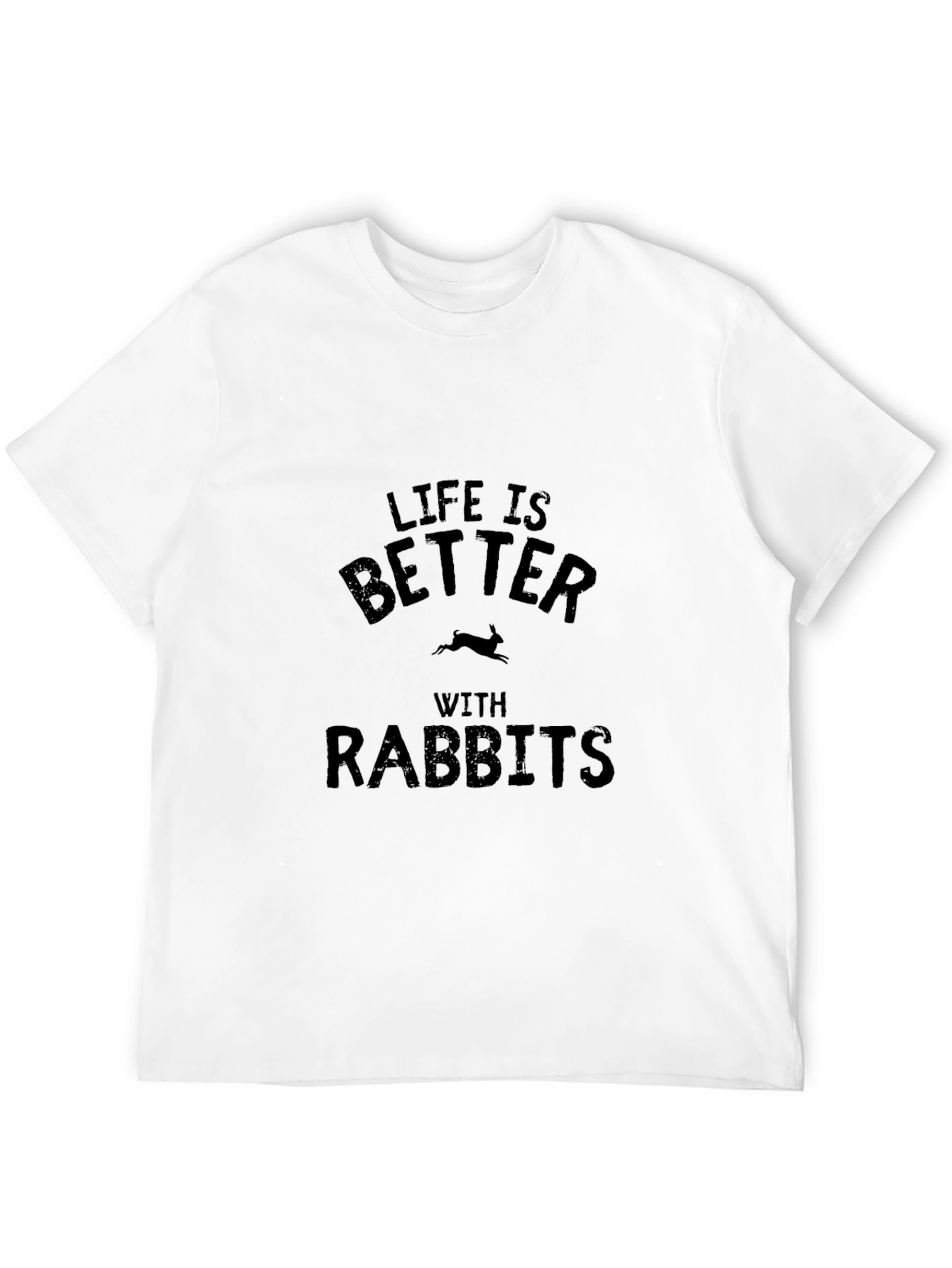 Life is Better with Rabbits T-Shirt