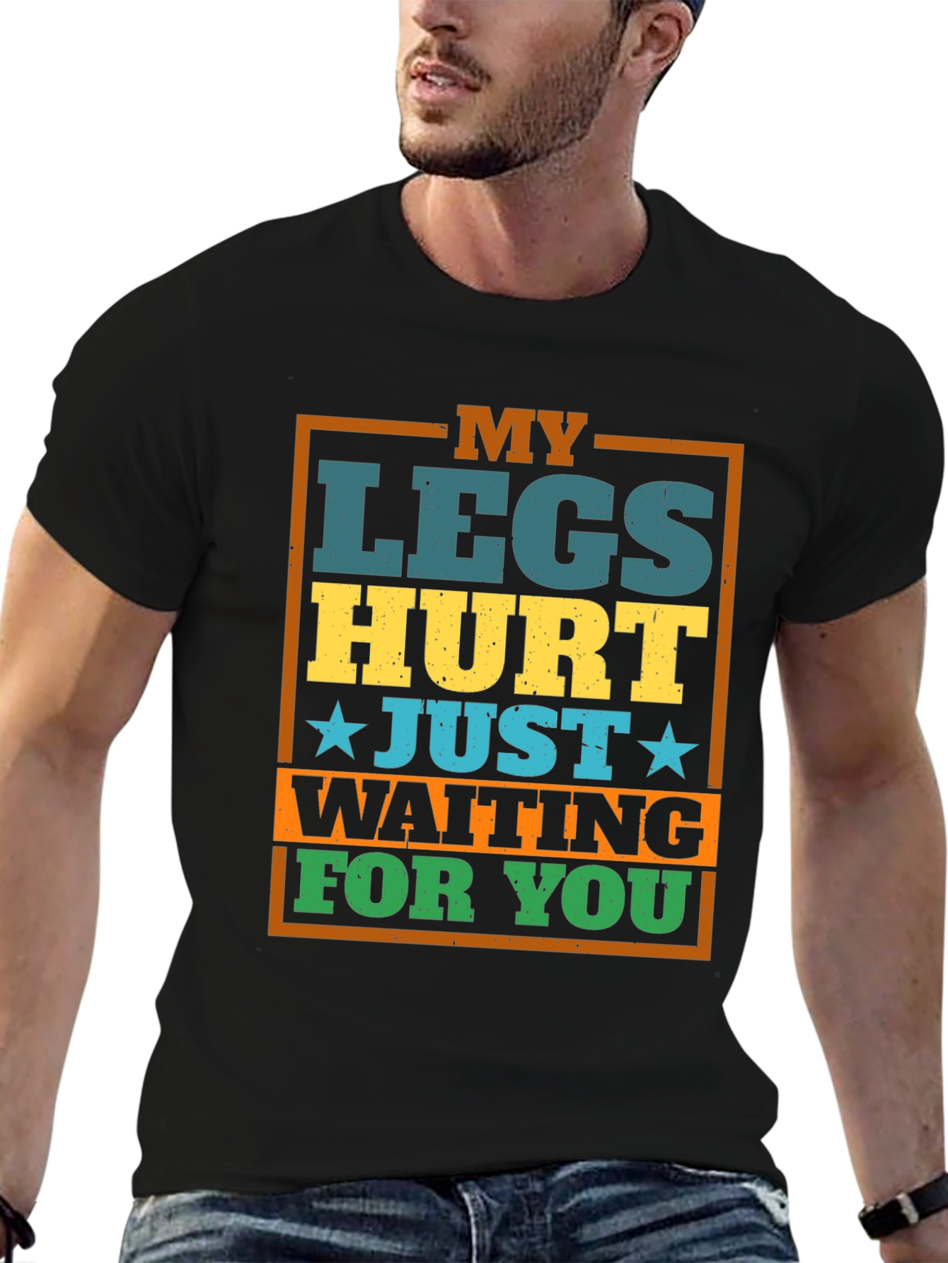 Funny Legs Hurt Waiting T-Shirt