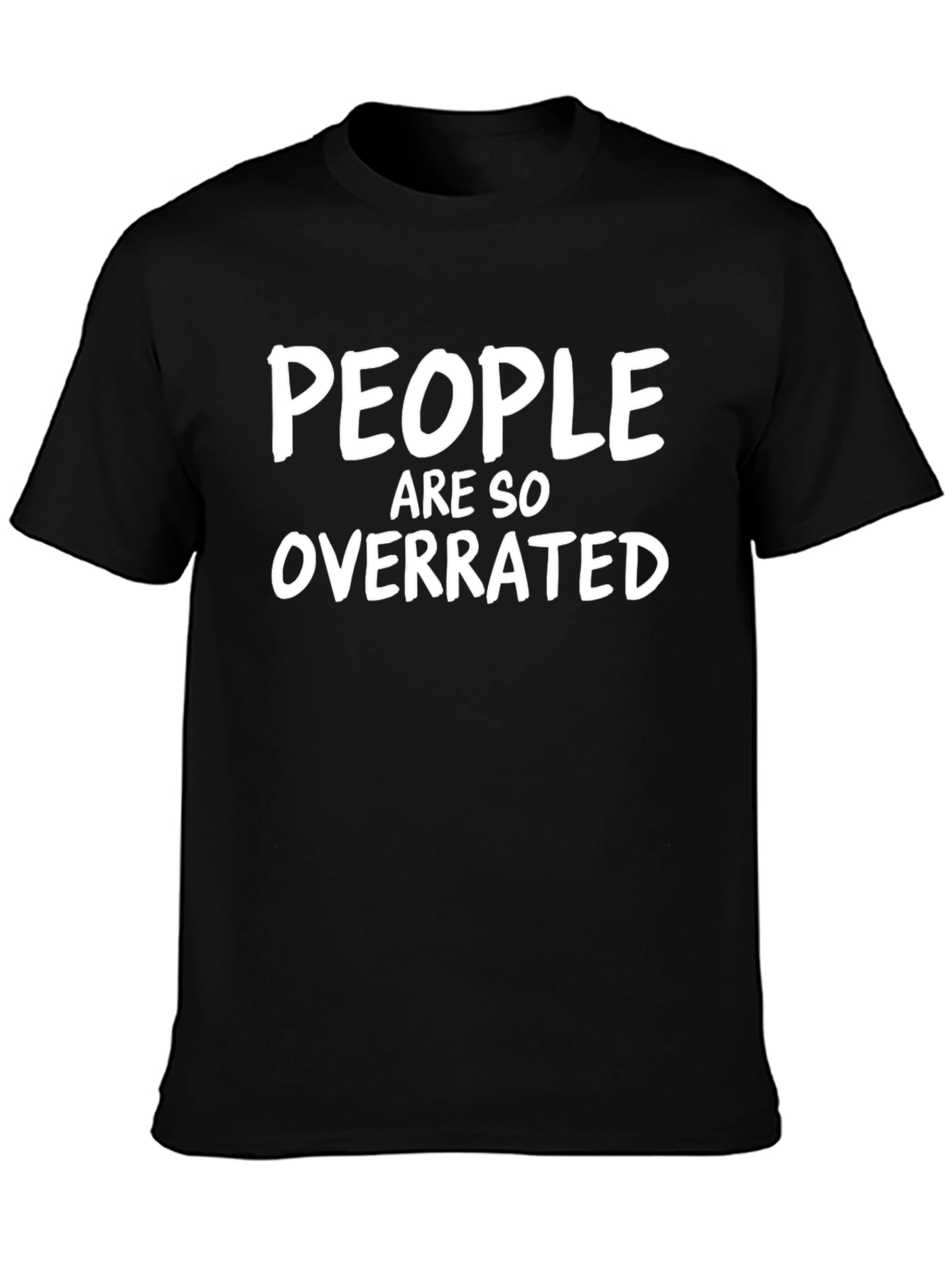 People Are So Overrated Black T-Shirt