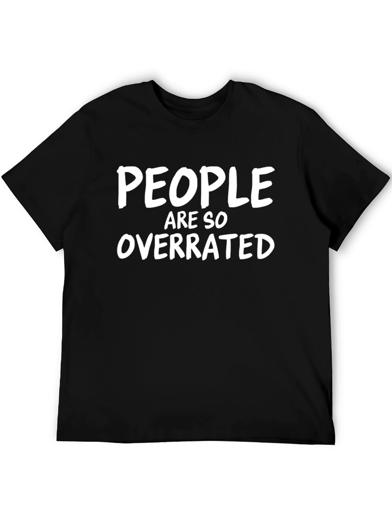 People Are So Overrated Black T-Shirt
