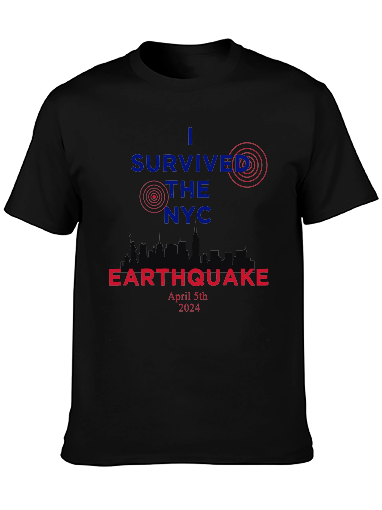 I Survived The NYC Earthquake April 5th 2024 T-Shirt