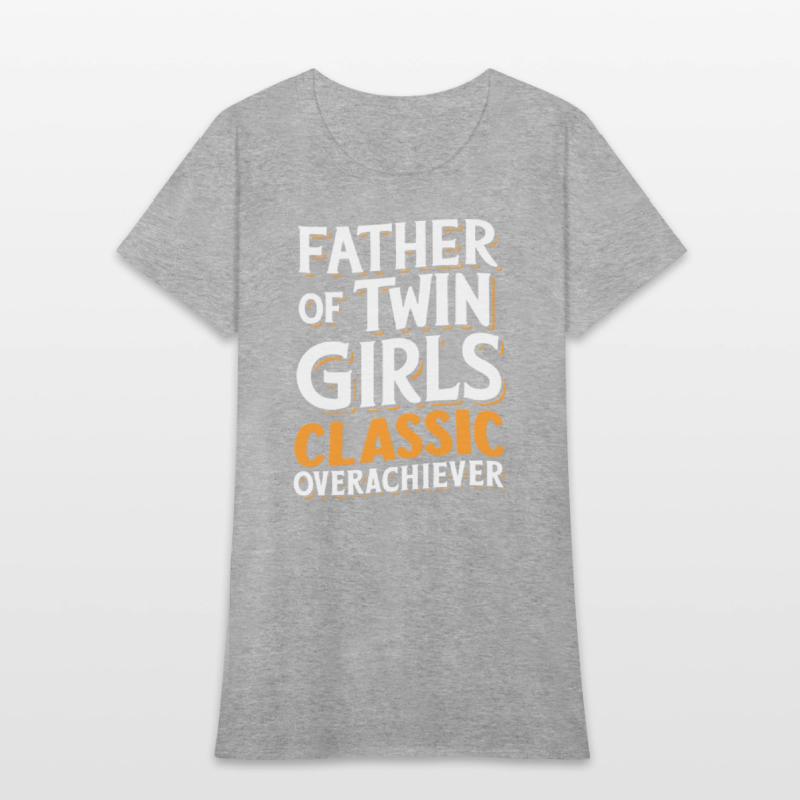 Father Of Twin Girls Classic Overachiever 1