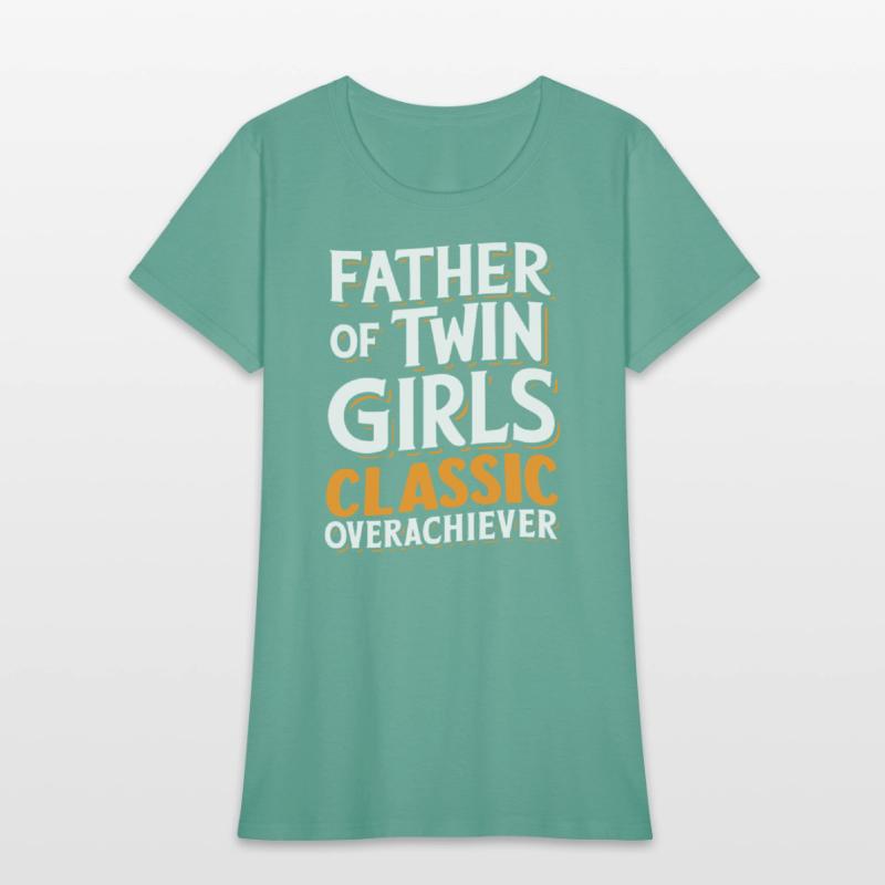 Father Of Twin Girls Classic Overachiever 1