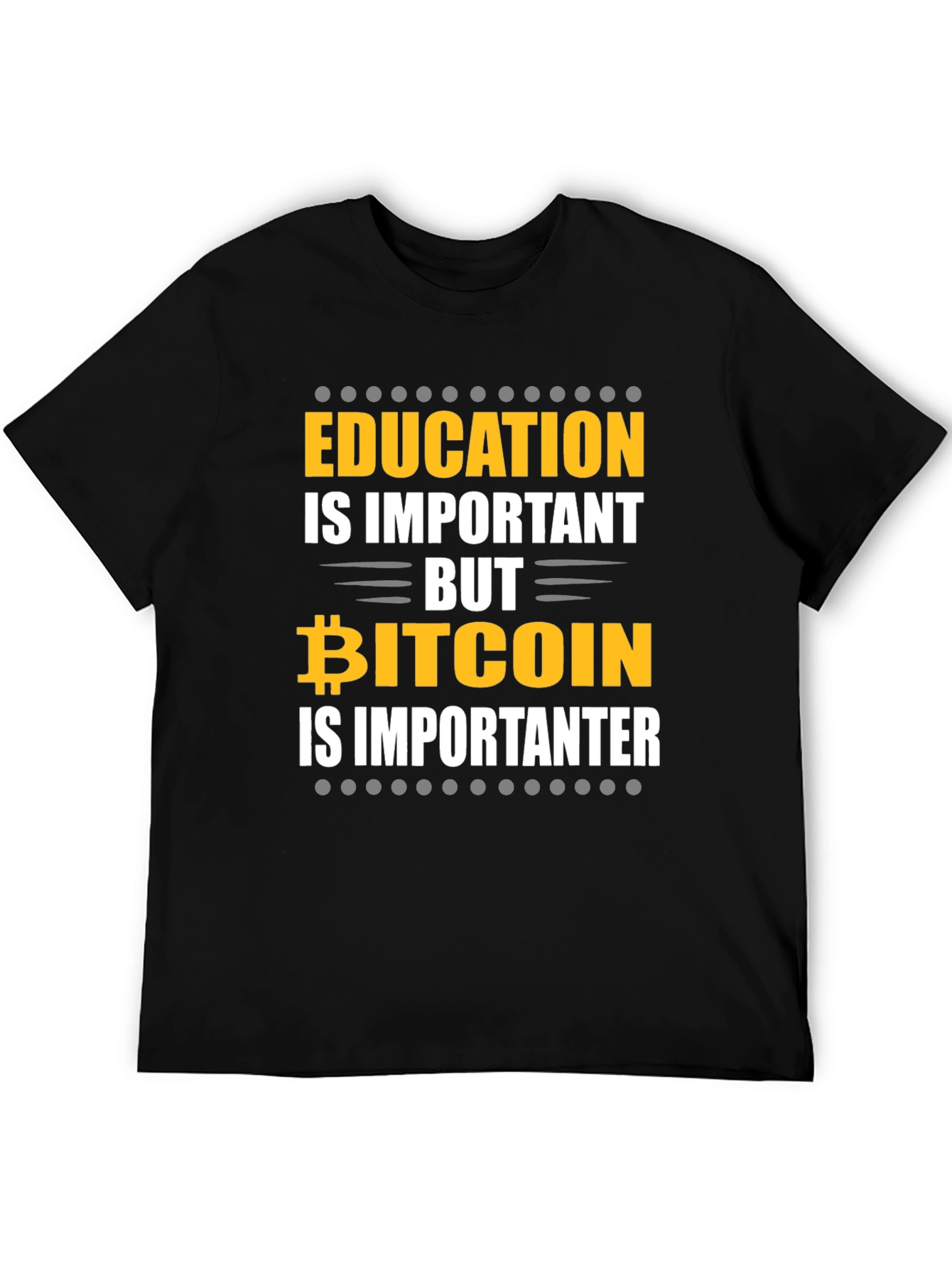 Bitcoin Is Importanter Graphic T-Shirt