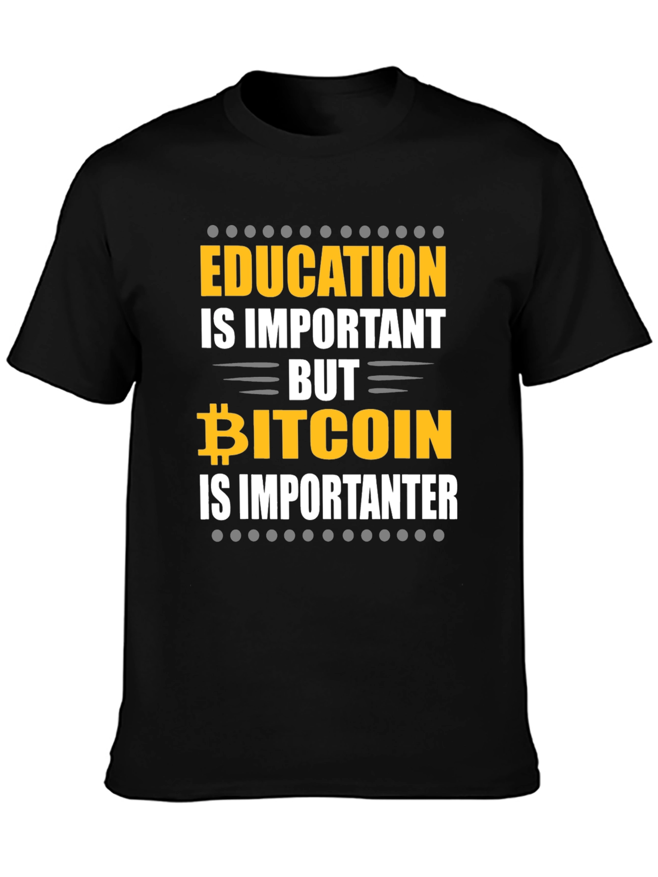 Bitcoin Is Importanter Graphic T-Shirt