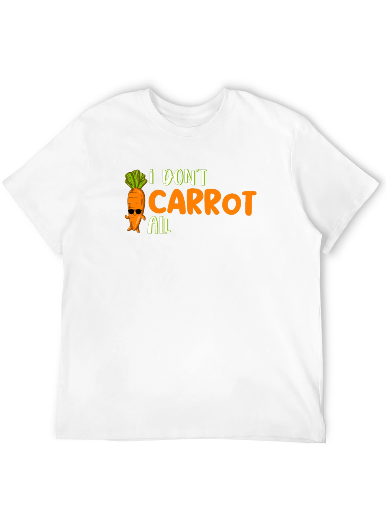 I Dont Carrot All Graphic T-Shirt