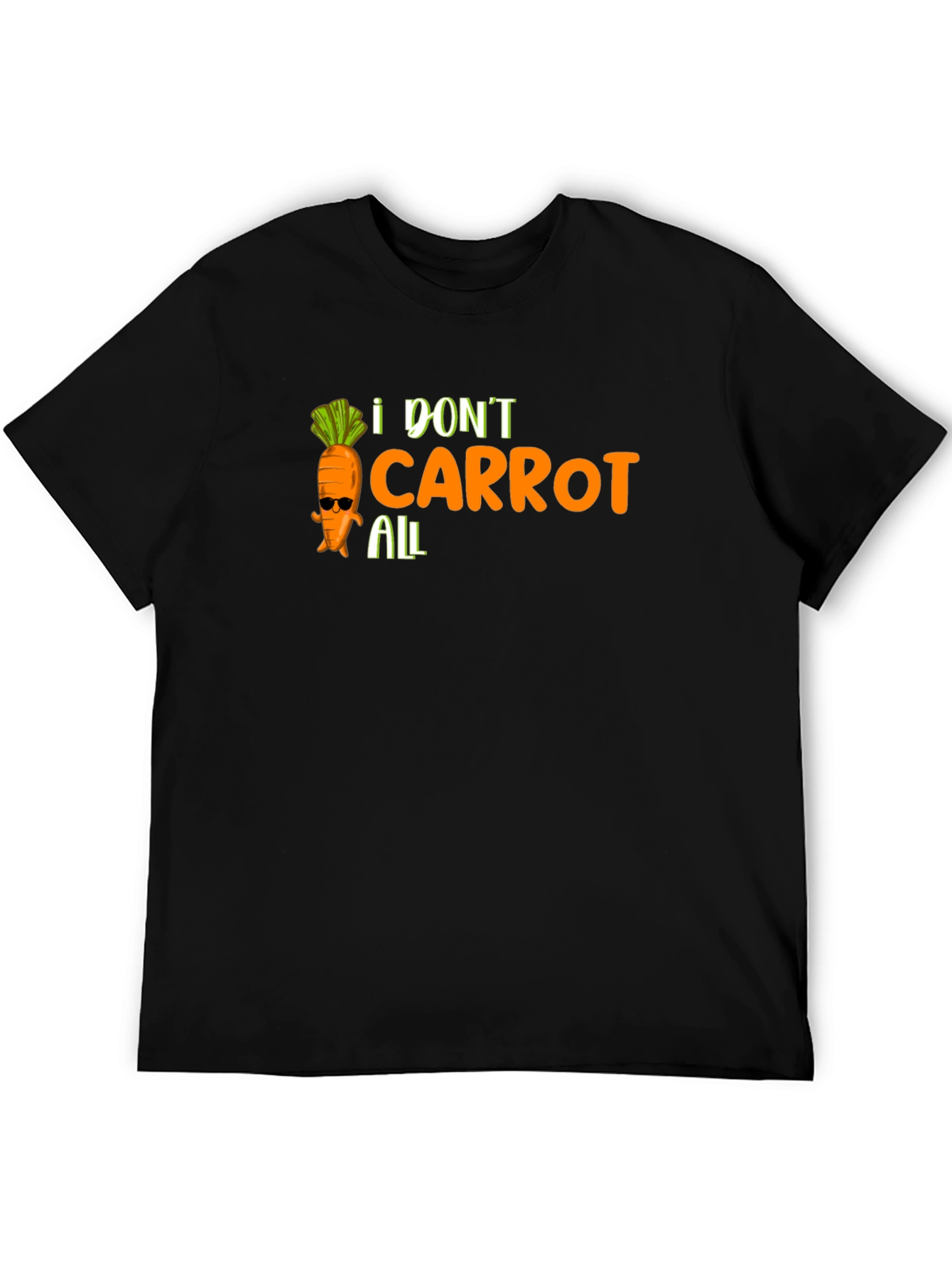 I Dont Carrot All Graphic T-Shirt
