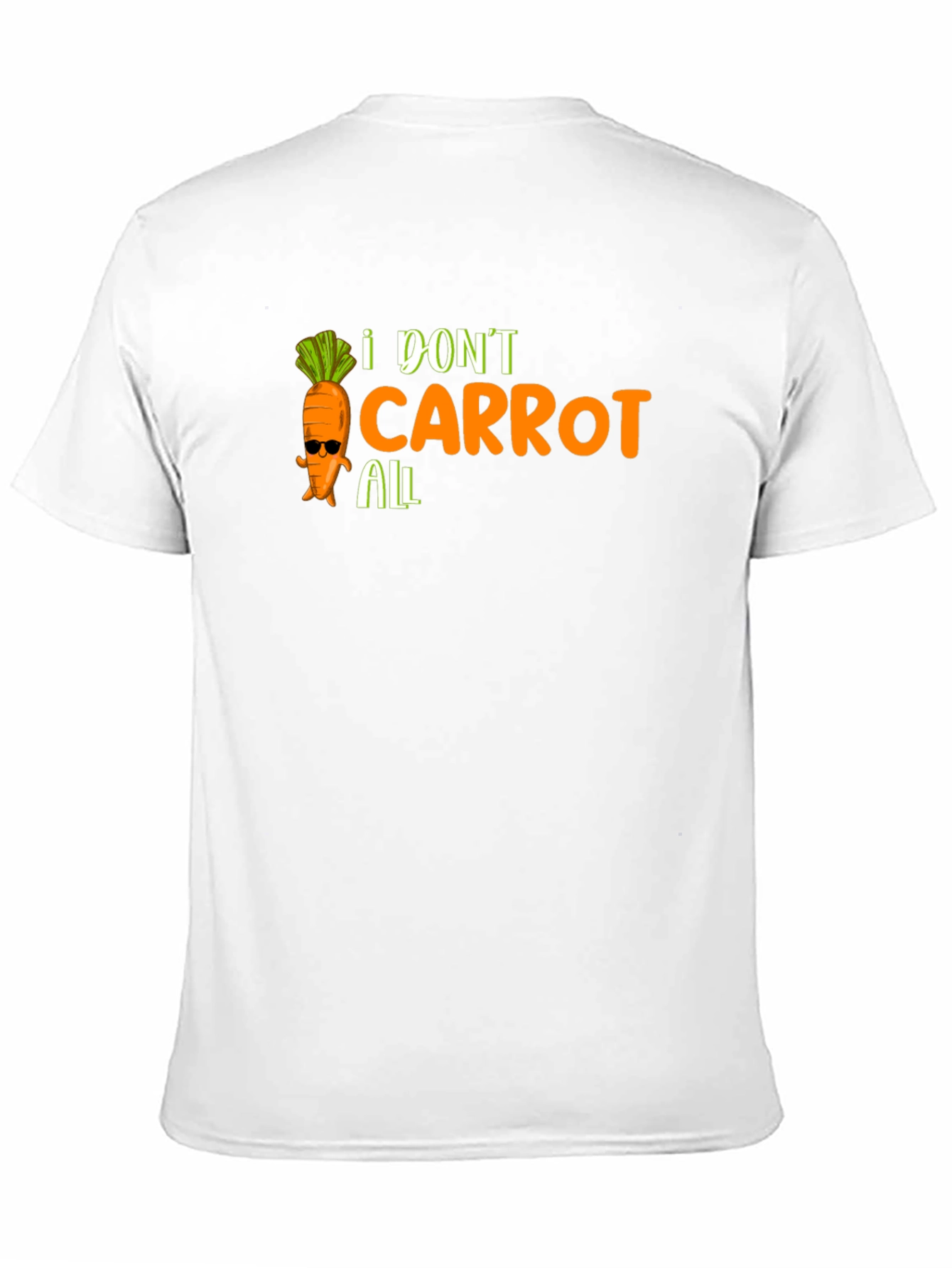 I Dont Carrot All Graphic T-Shirt