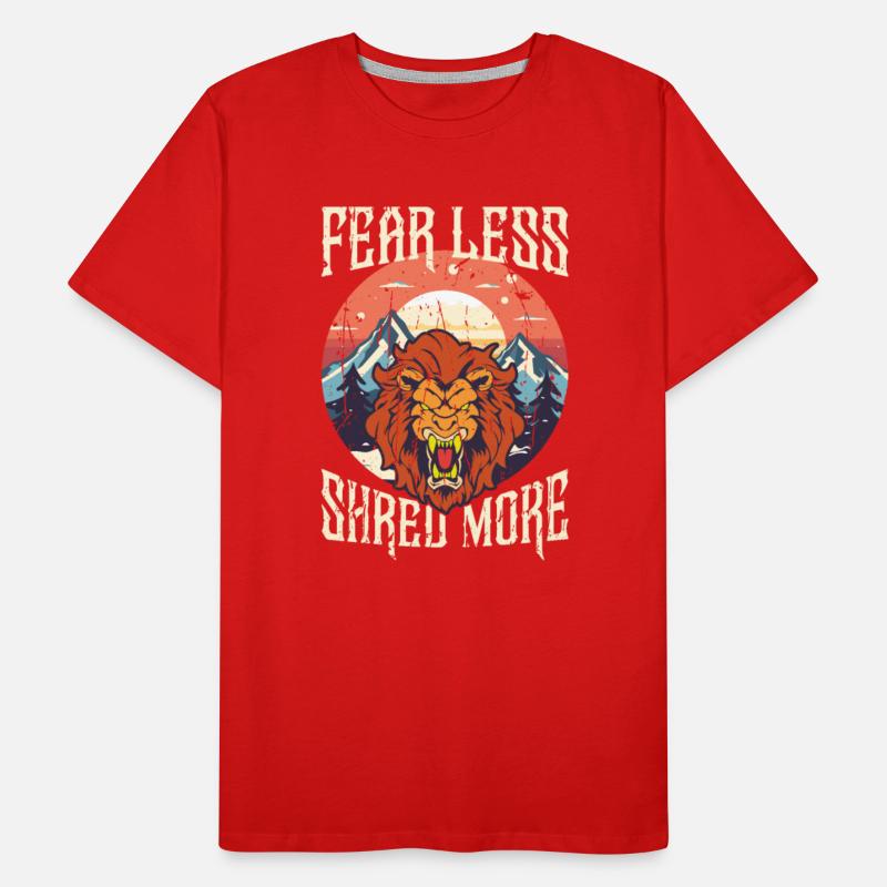 Fear less, shred more - Snowboarding