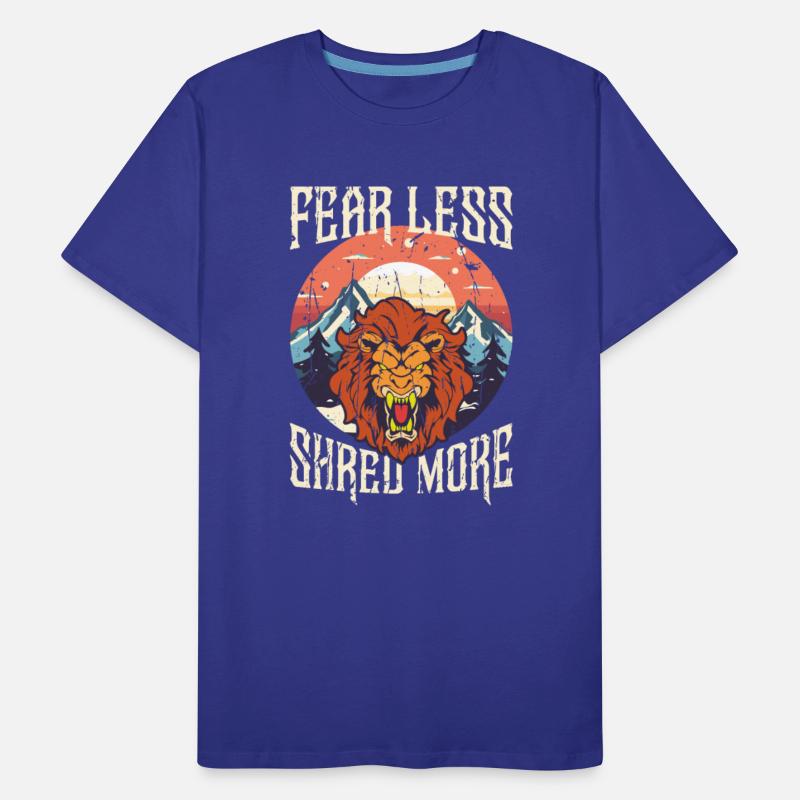 Fear less, shred more - Snowboarding