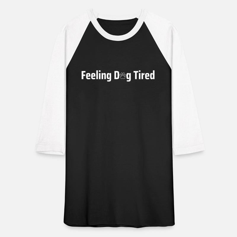 Feeling Dog Tired Dogs Lover